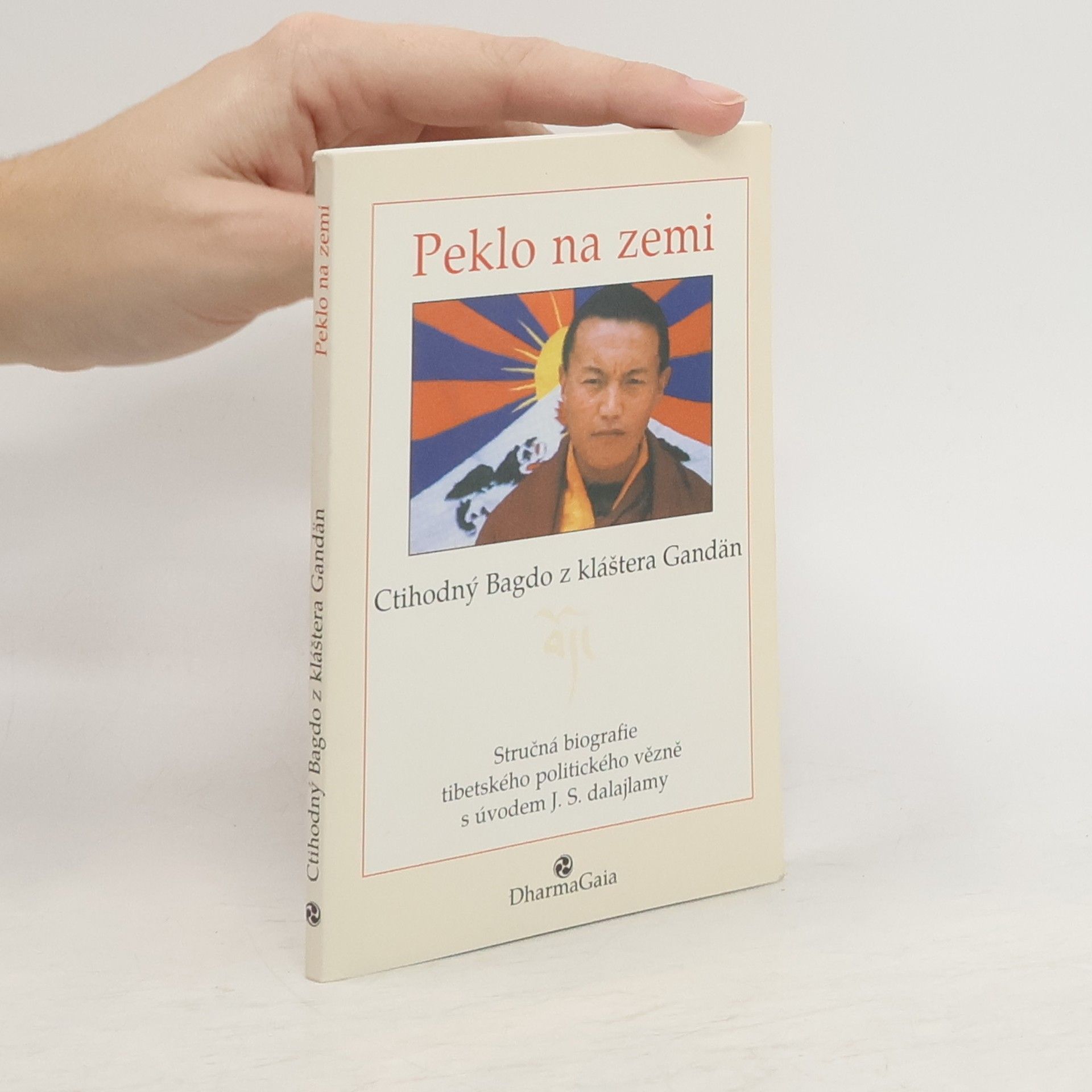 Bagdo Peklo na zemi: stručná biografie tibetského politického vězně