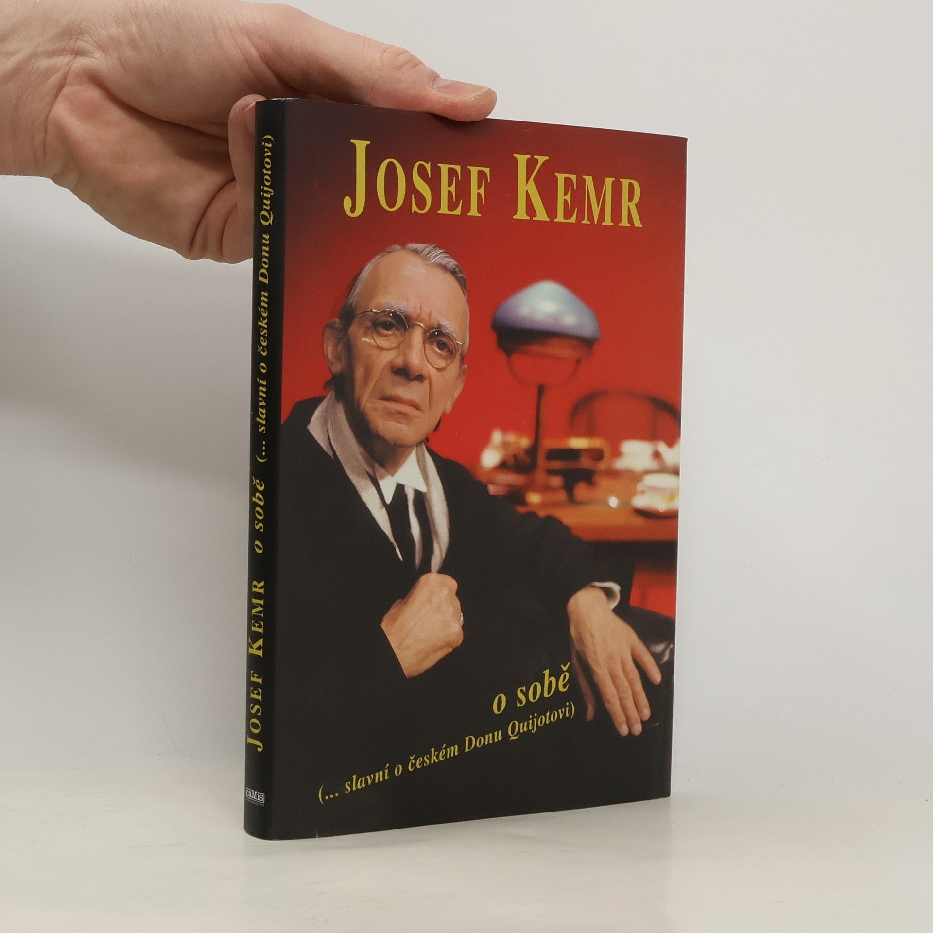 Milan Cais ml. Josef Kemr o sobě : --slavní o českém Donu Quijotovi