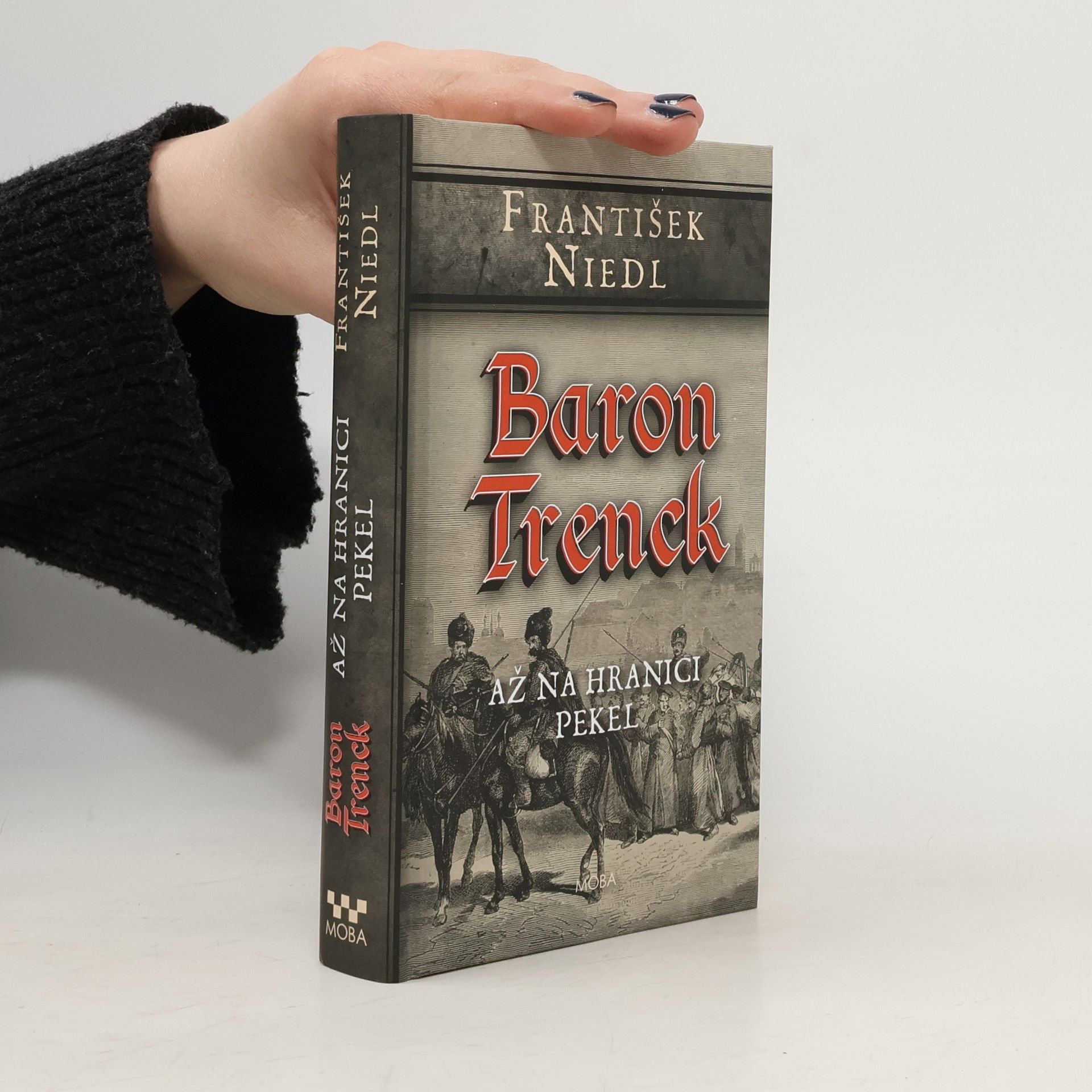 František Niedl Baron Trenck. Až na hranici pekel