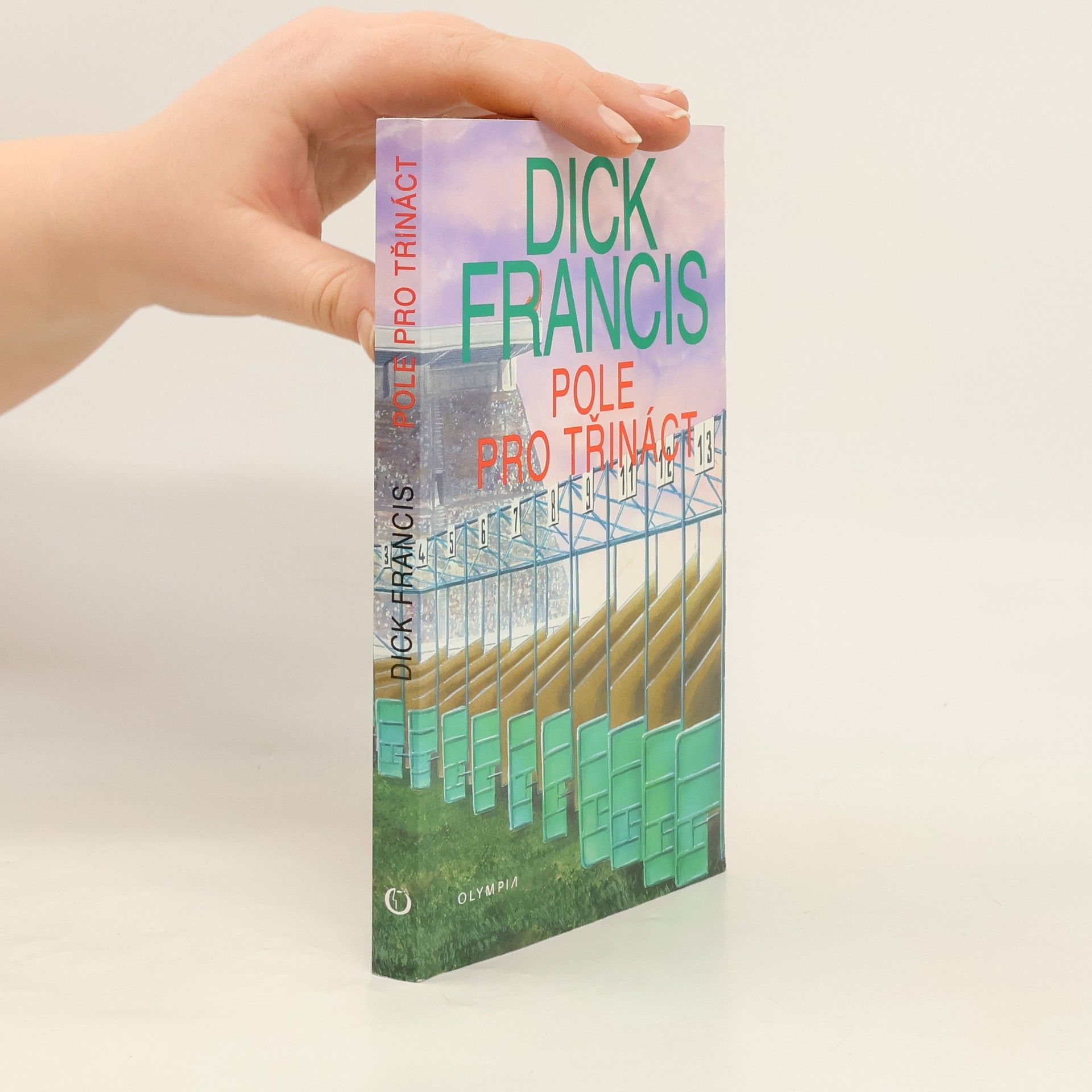 Dick Francis Pole pro třináct: Detektivní příběhy z dostihového prostředí