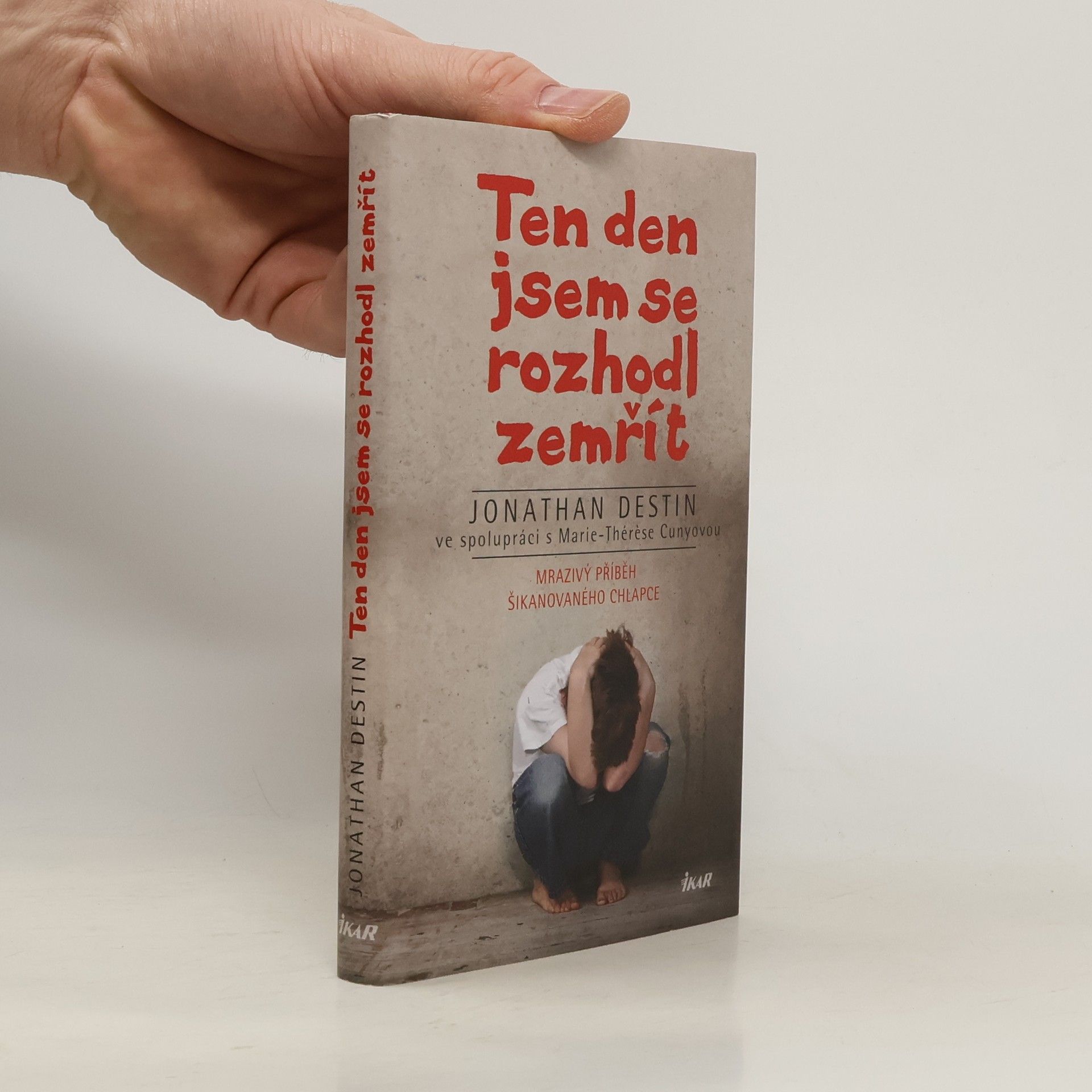 Jonathan Destin Ten den jsem se rozhodl zemřít