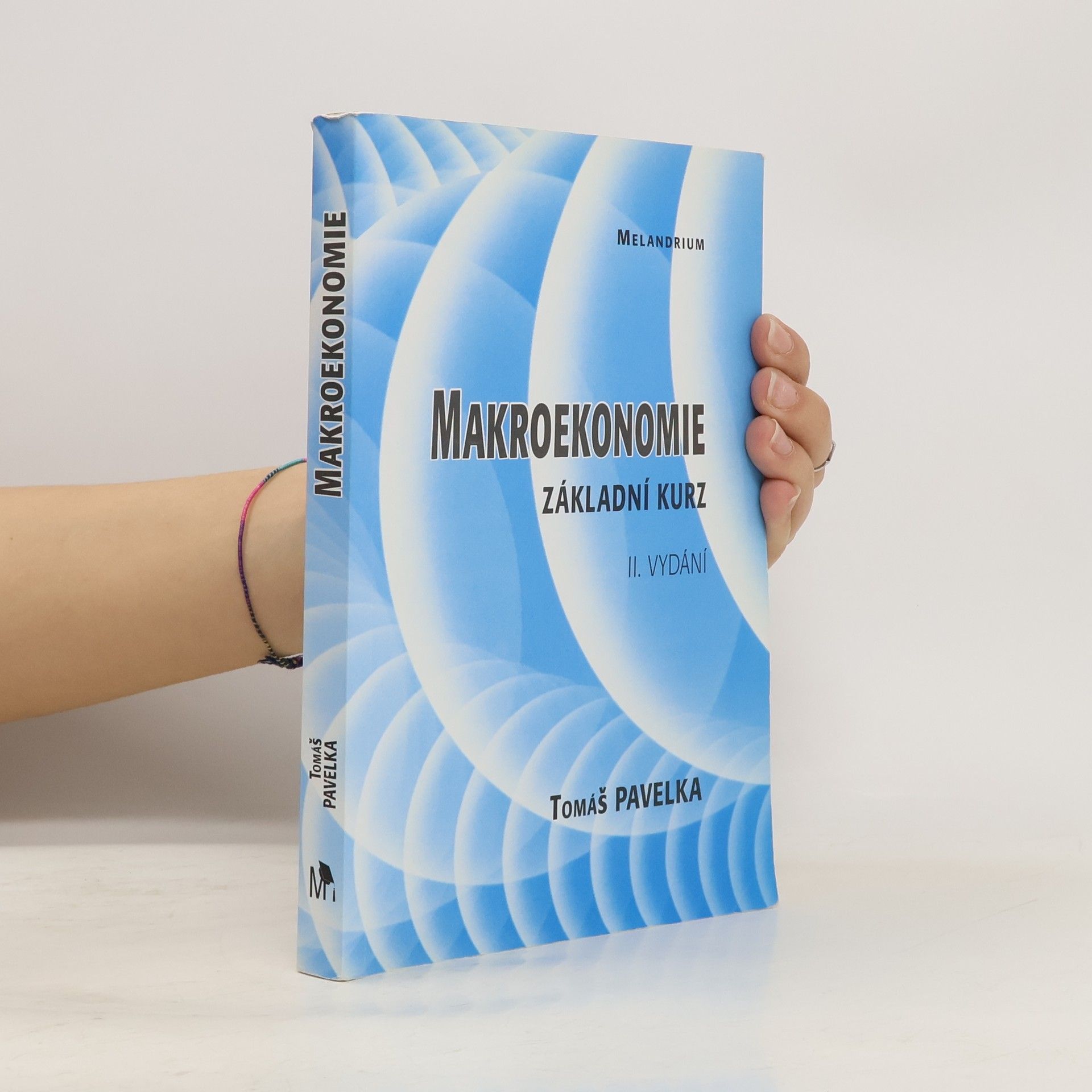 Tomáš Pavelka Makroekonomie. Základní kurz