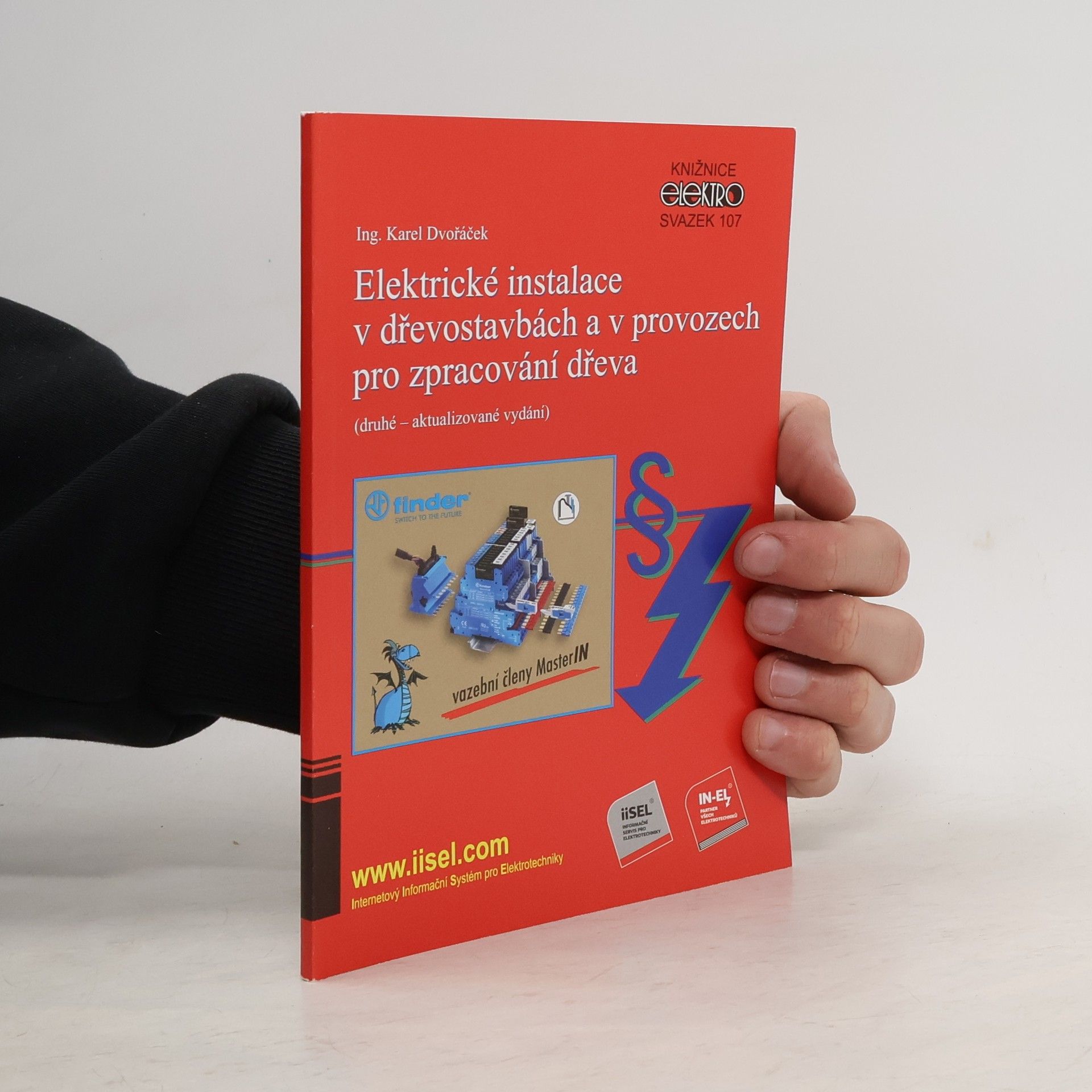 Karel Dvořáček Elektrické instalace v dřevostavbách a v provozech pro zpracování dřeva