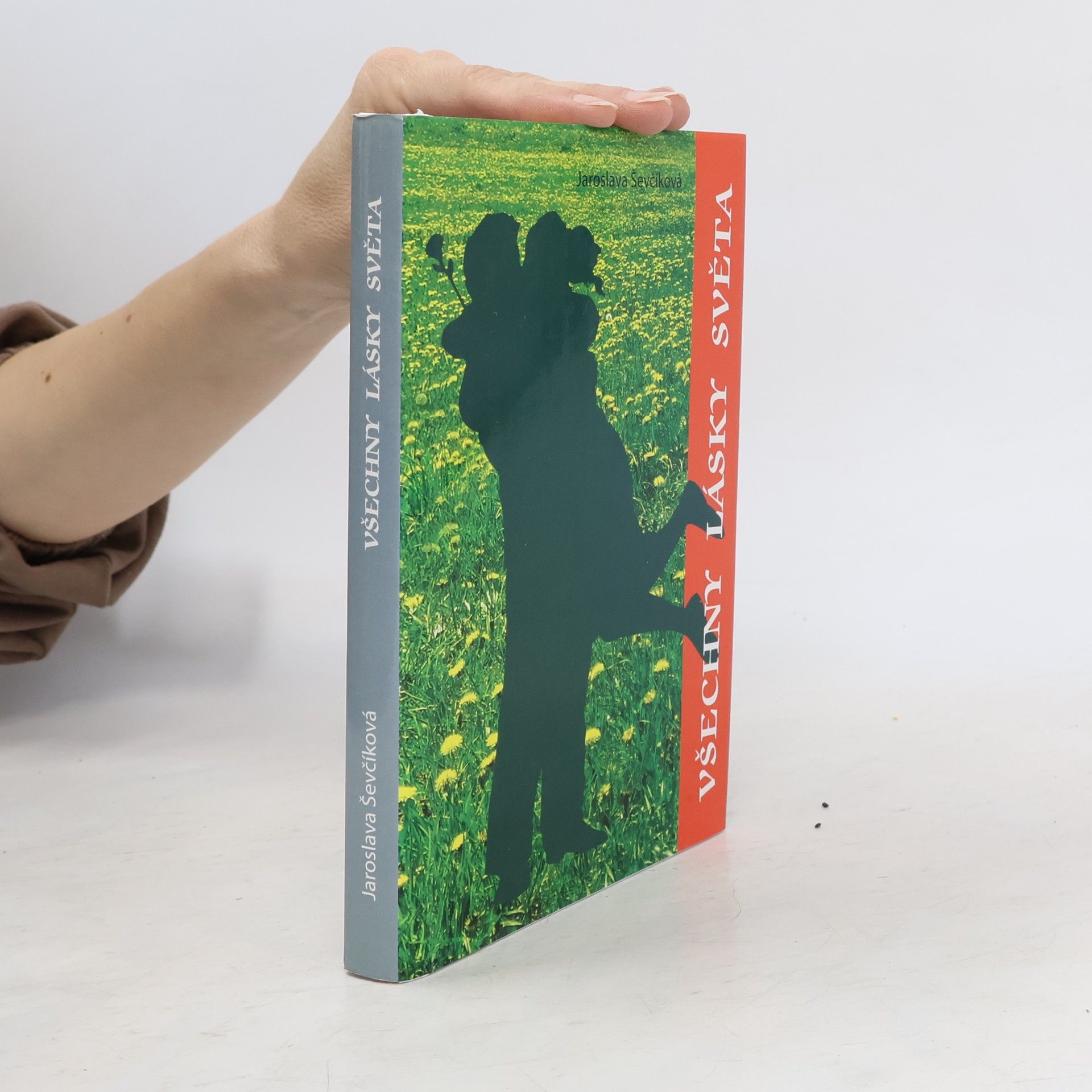 Jaroslava Ševčíková Všechny lásky světa