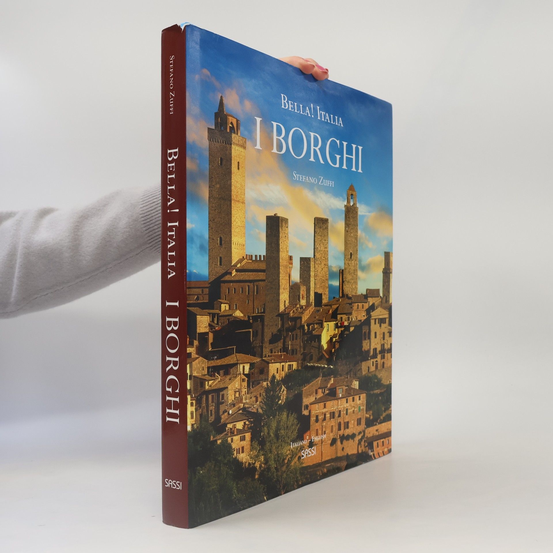 Stefano Zuffi Bella! Italia. I borghi. Ediz. italiana e inglese