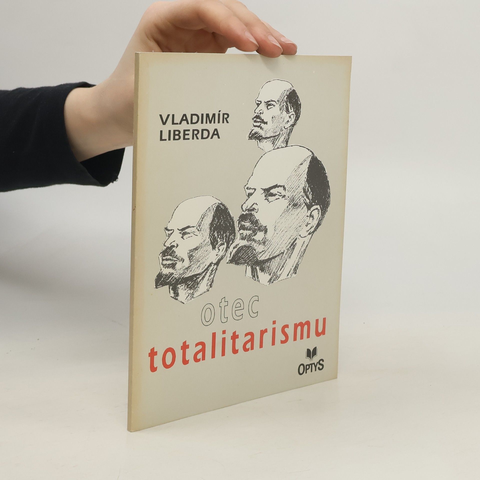 Vladimír Liberda Otec totalitarismu