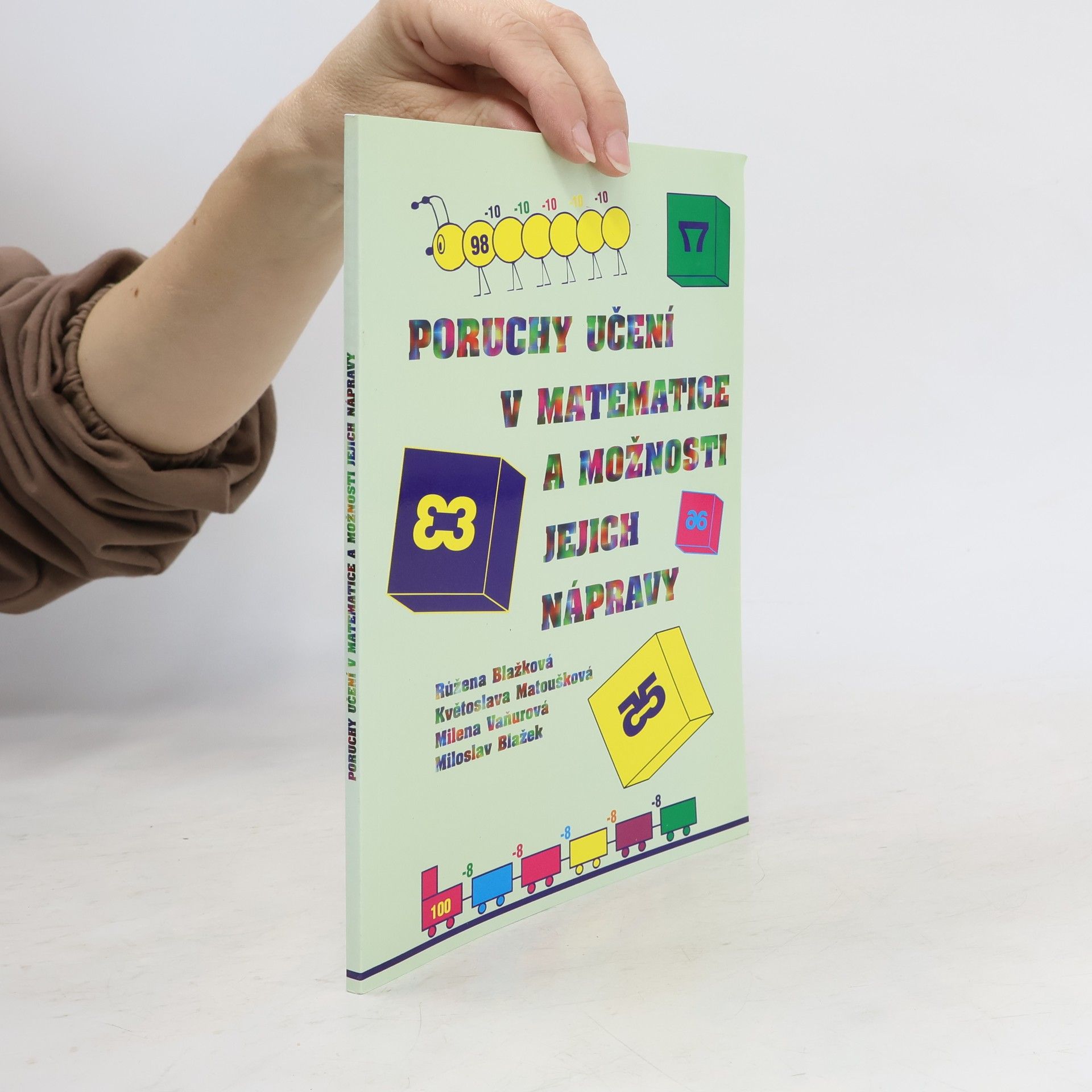 Růžena Blažková Poruchy učení v matematice a možnosti jejich nápravy