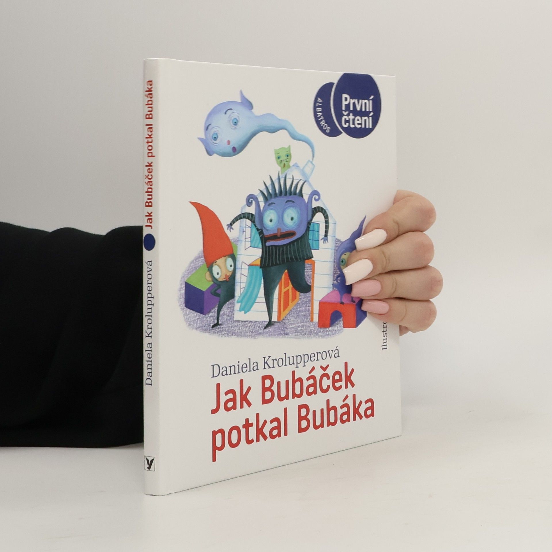 Daniela Krolupperová Jak Bubáček potkal Bubáka