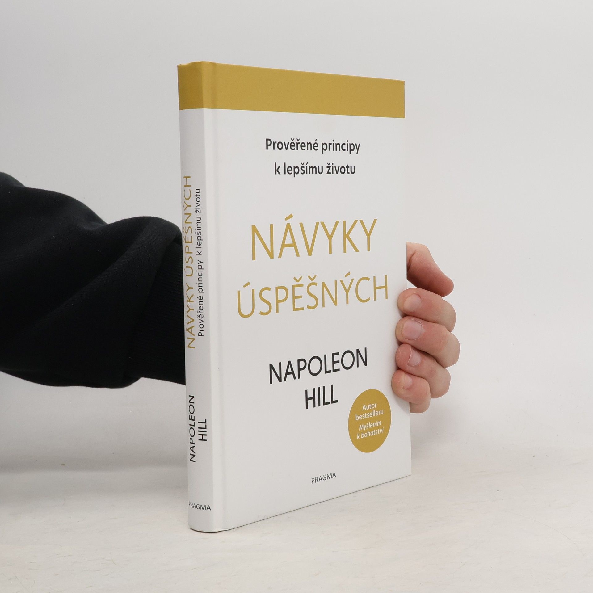 Napoleon Hill Návyky úspěšných: Prověřené principy k lepšímu životu