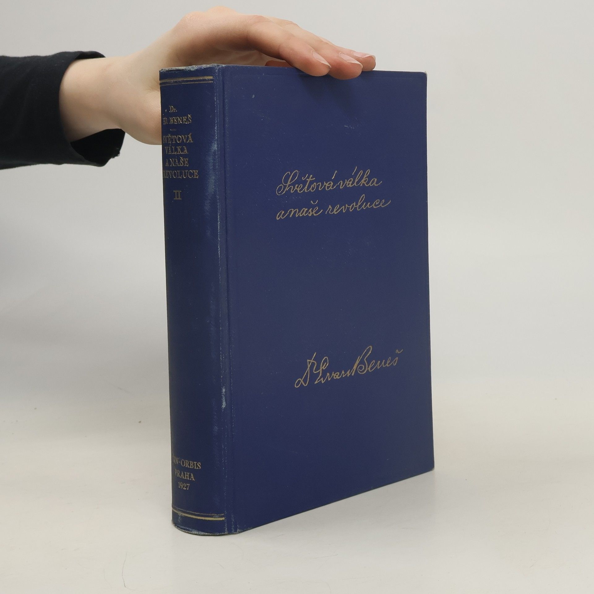 Edvard Beneš Světová válka a naše revoluce III. Dokumenty