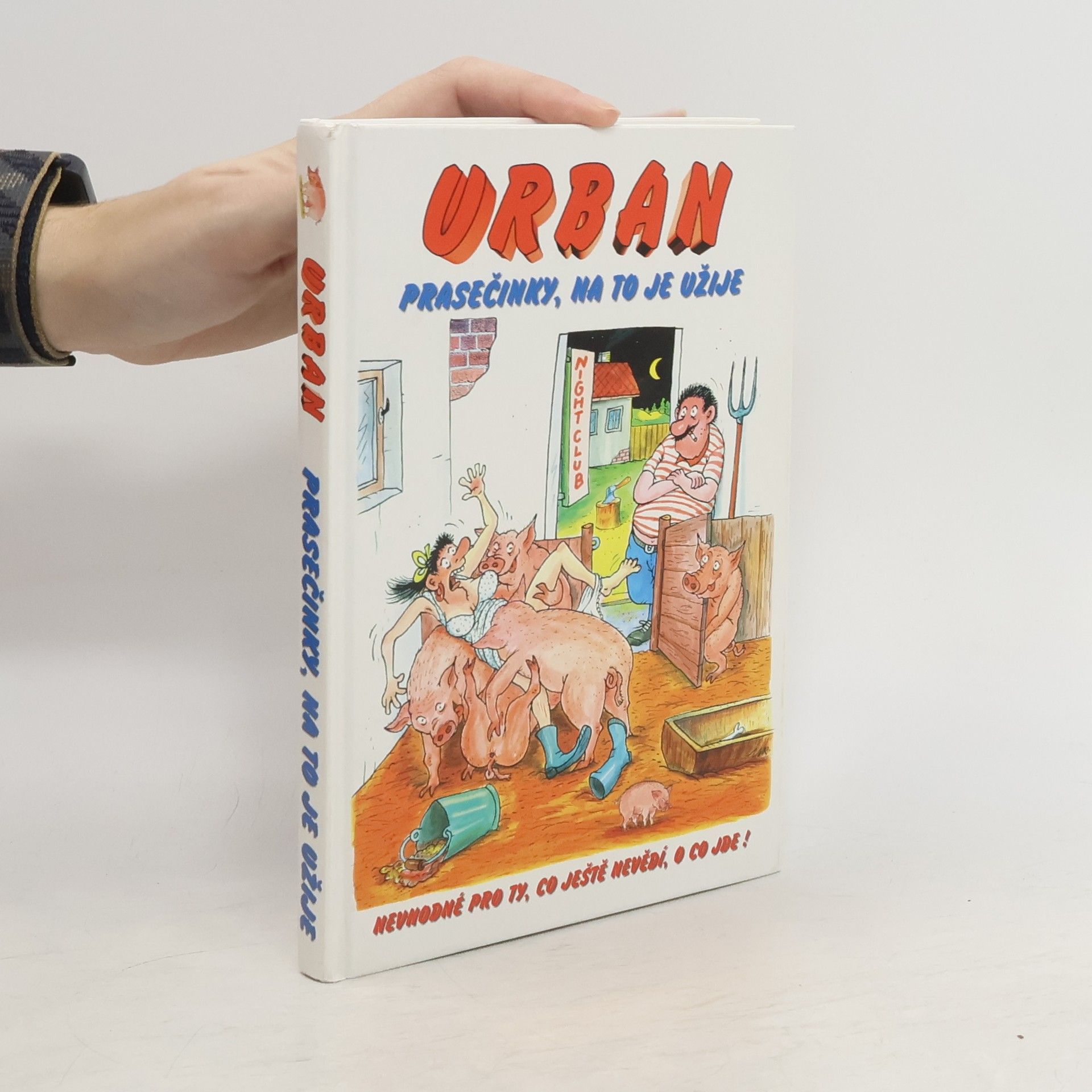 Petr Urban Prasečinky, na to je užije