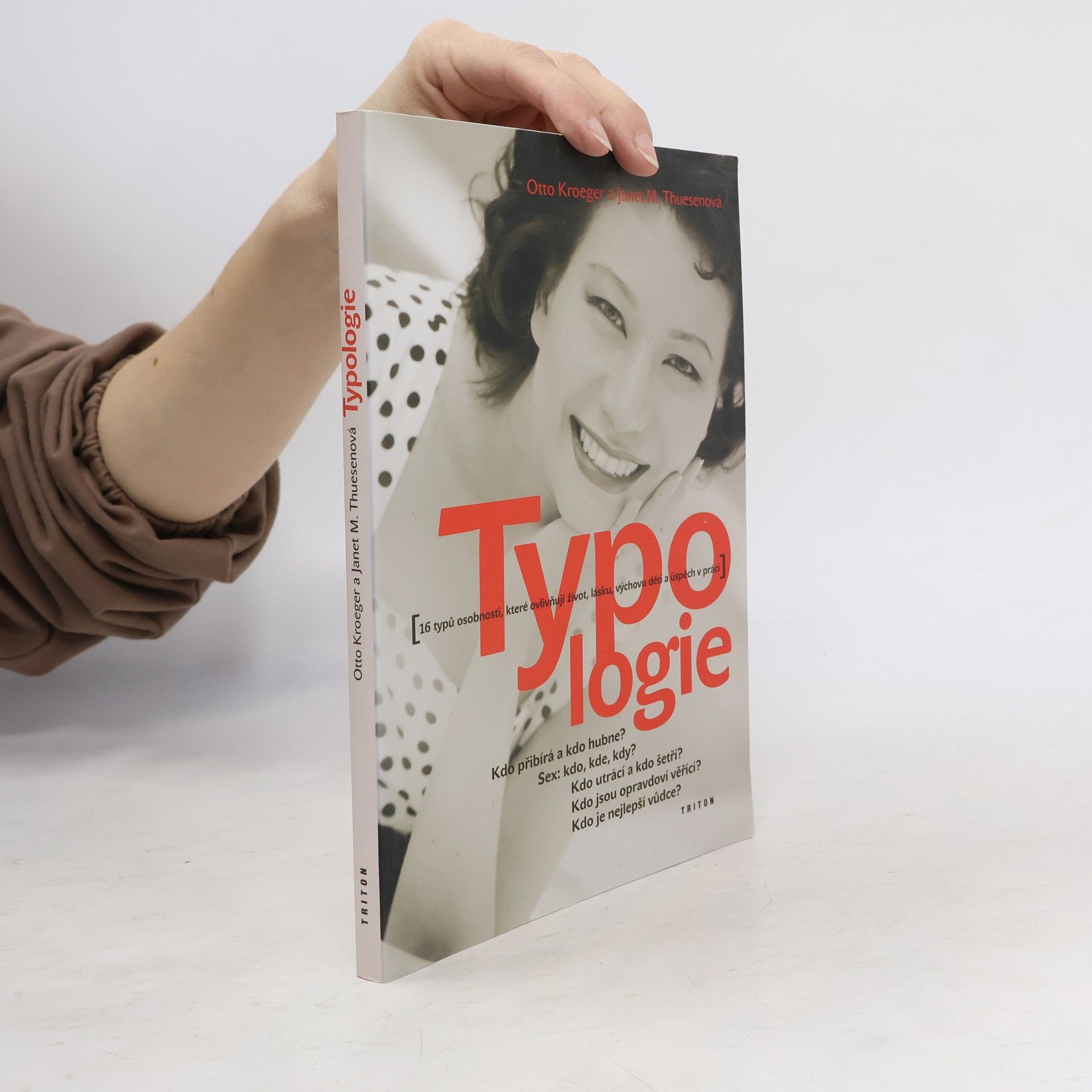 Otto Kroeger Typologie. 16 typů osobnosti, které ovlivňují život, lásku a úspěch v práci