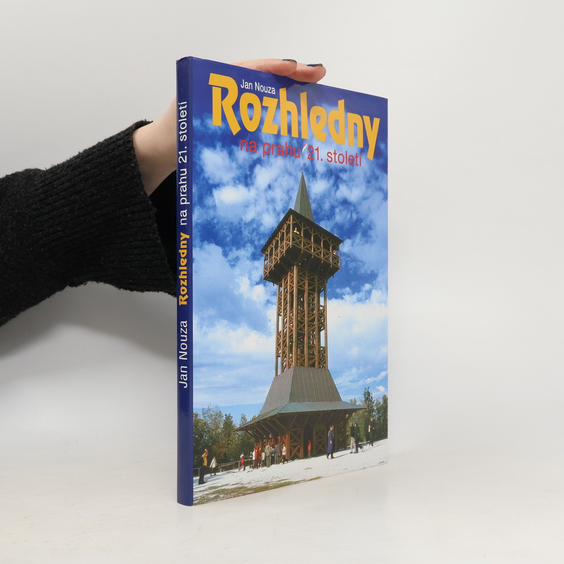 Jan Nouza Rozhledny na prahu 21. století