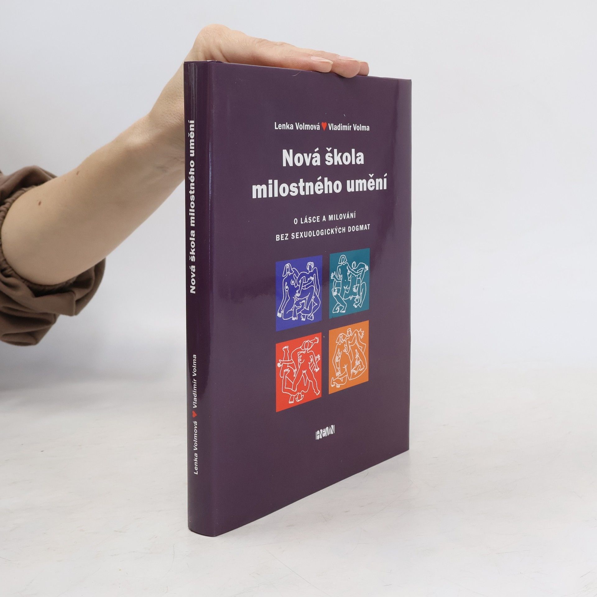 Lenka Volmová Nová škola milostného umění : o lásce a milování bez sexuologických dogmat