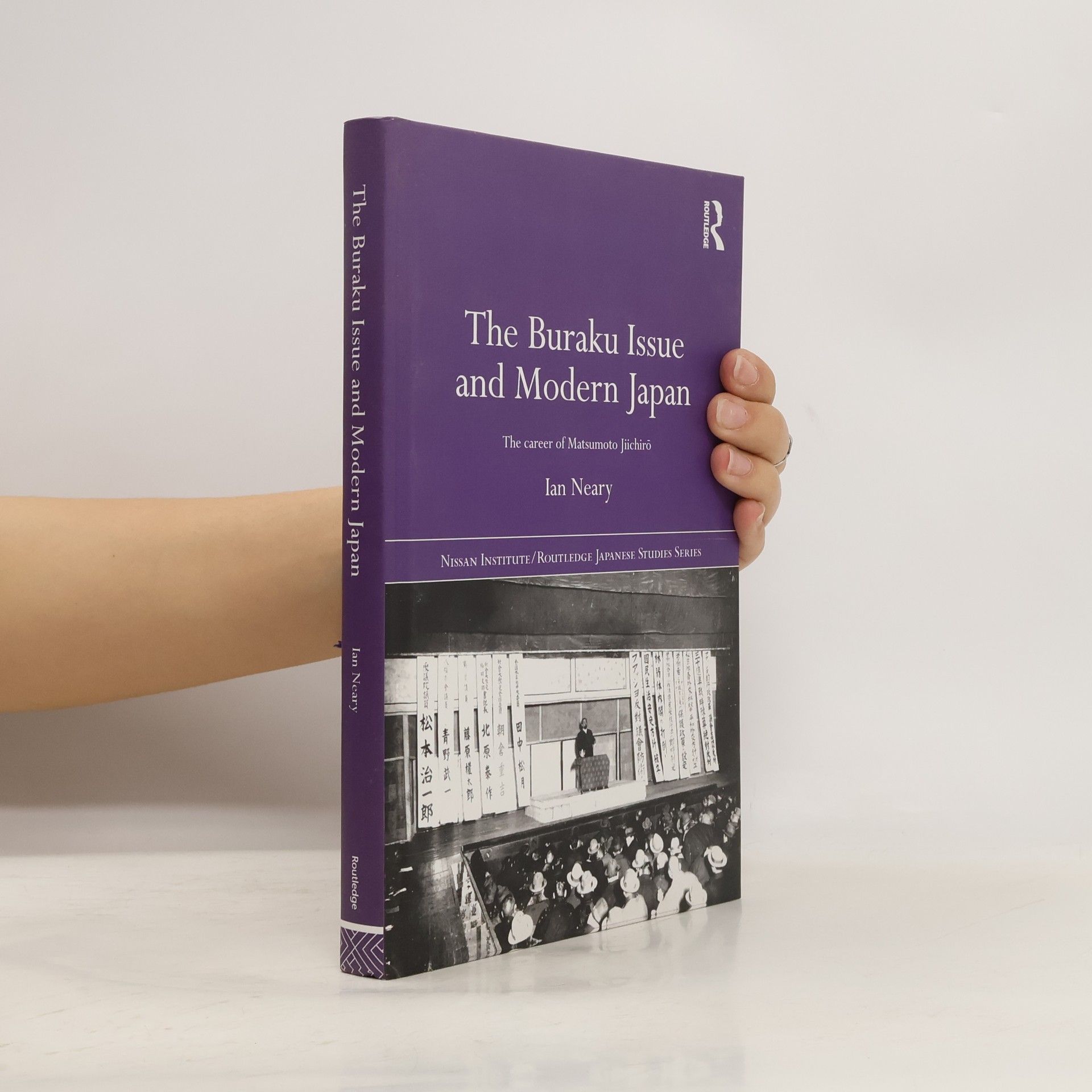 Ian Neary Nissan Institute/Routledge Japanese Studies Series: The Buraku Issue and Modern Japan