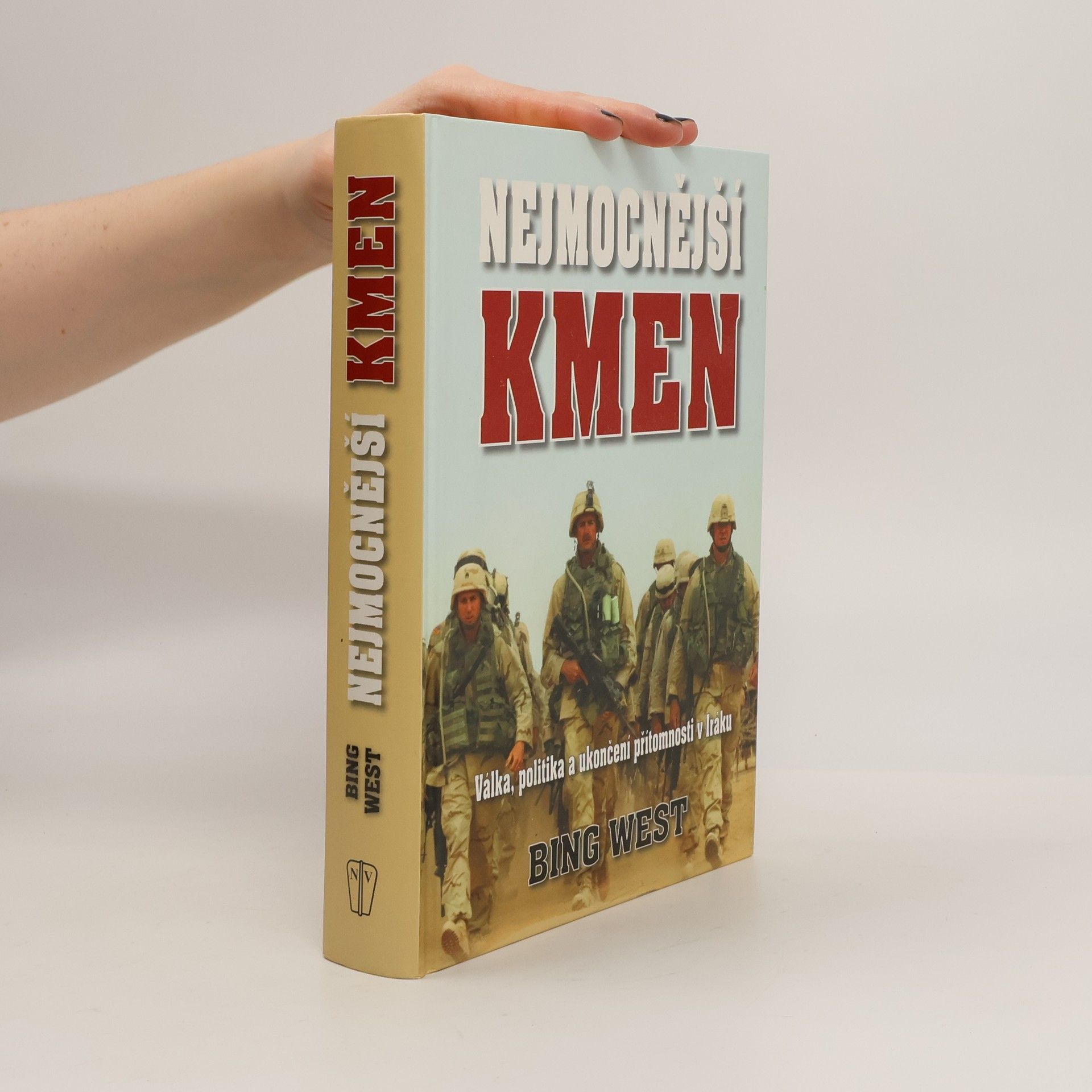 Francis J. West Nejmocnější kmen - Válka, politika a ukončení přítomnosti v Iráku