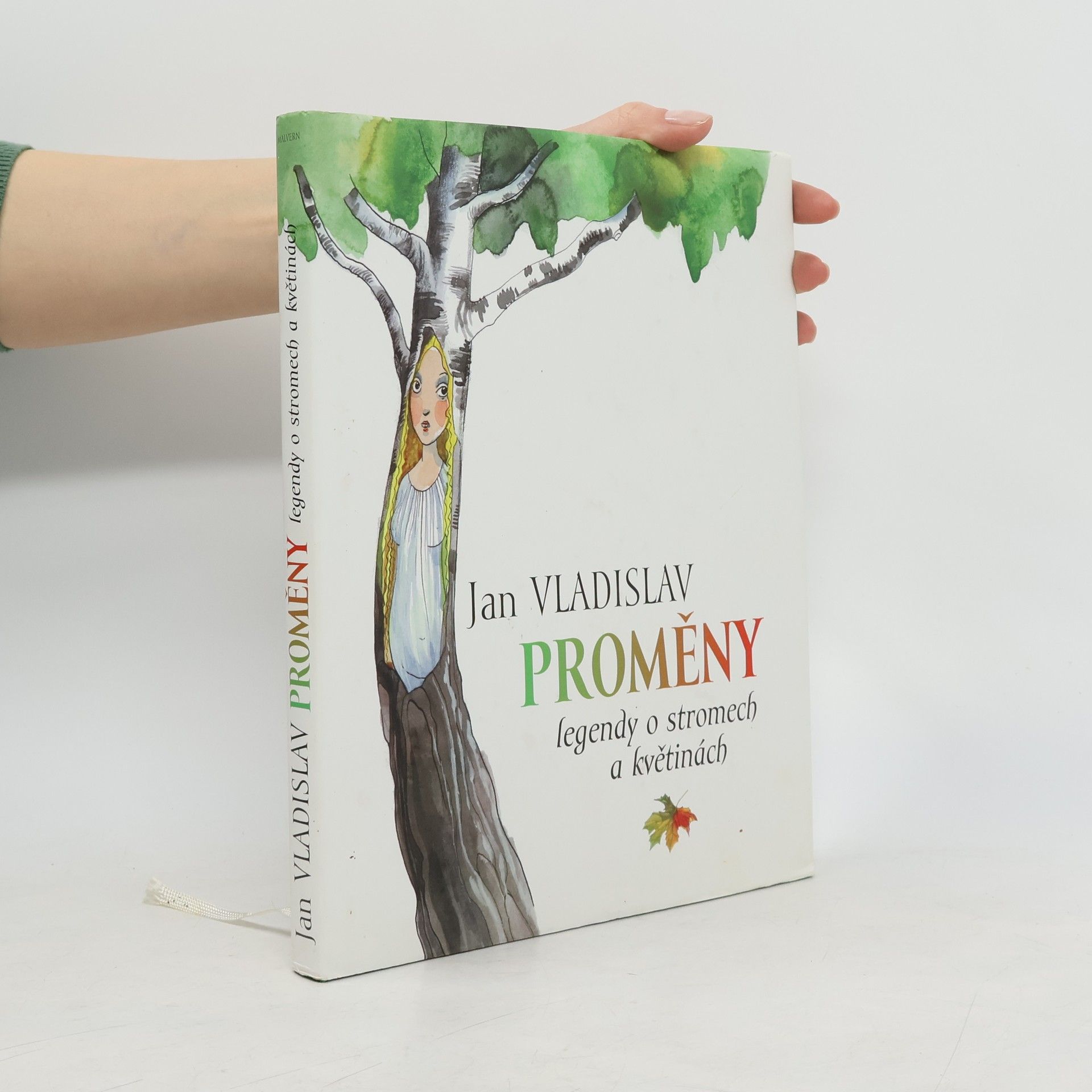 Jan Vladislav Proměny: Legendy o stromech a květinách