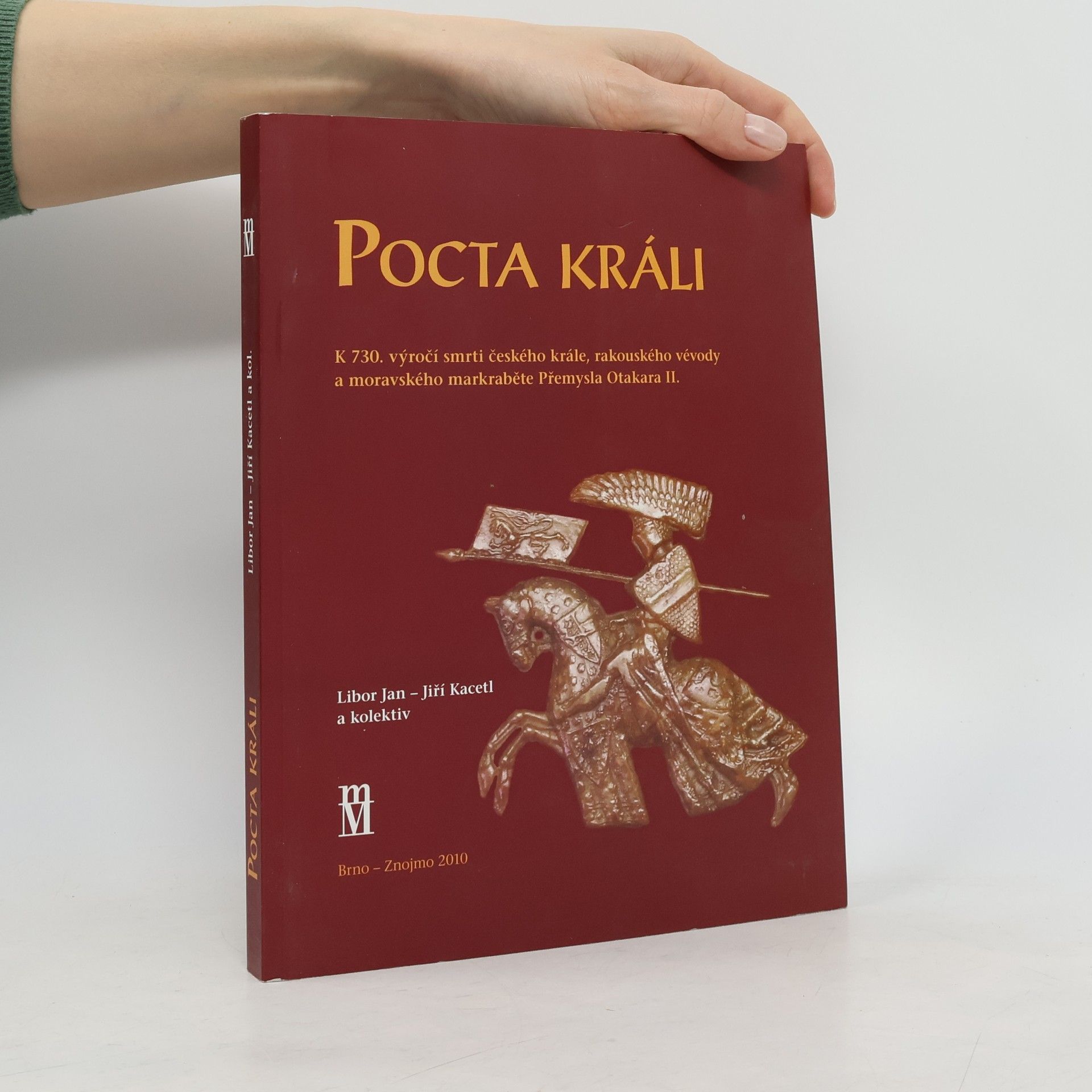 Libor Jan Pocta králi: K 730. výročí smrti českého krále, rakouského vévody a moravského markraběte Přemysla Otakara II.