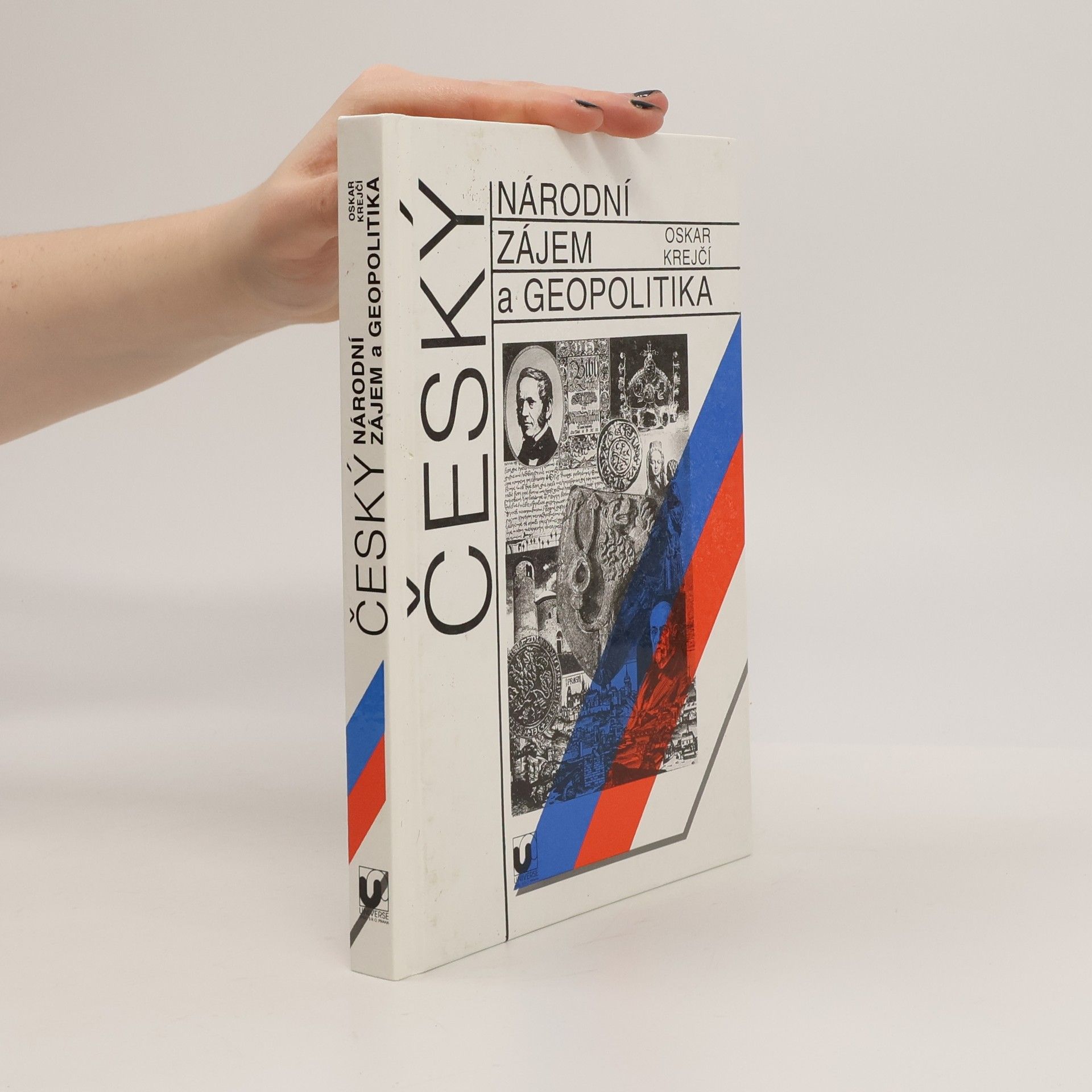 Oskar Krejčí Český národní zájem a geopolitika