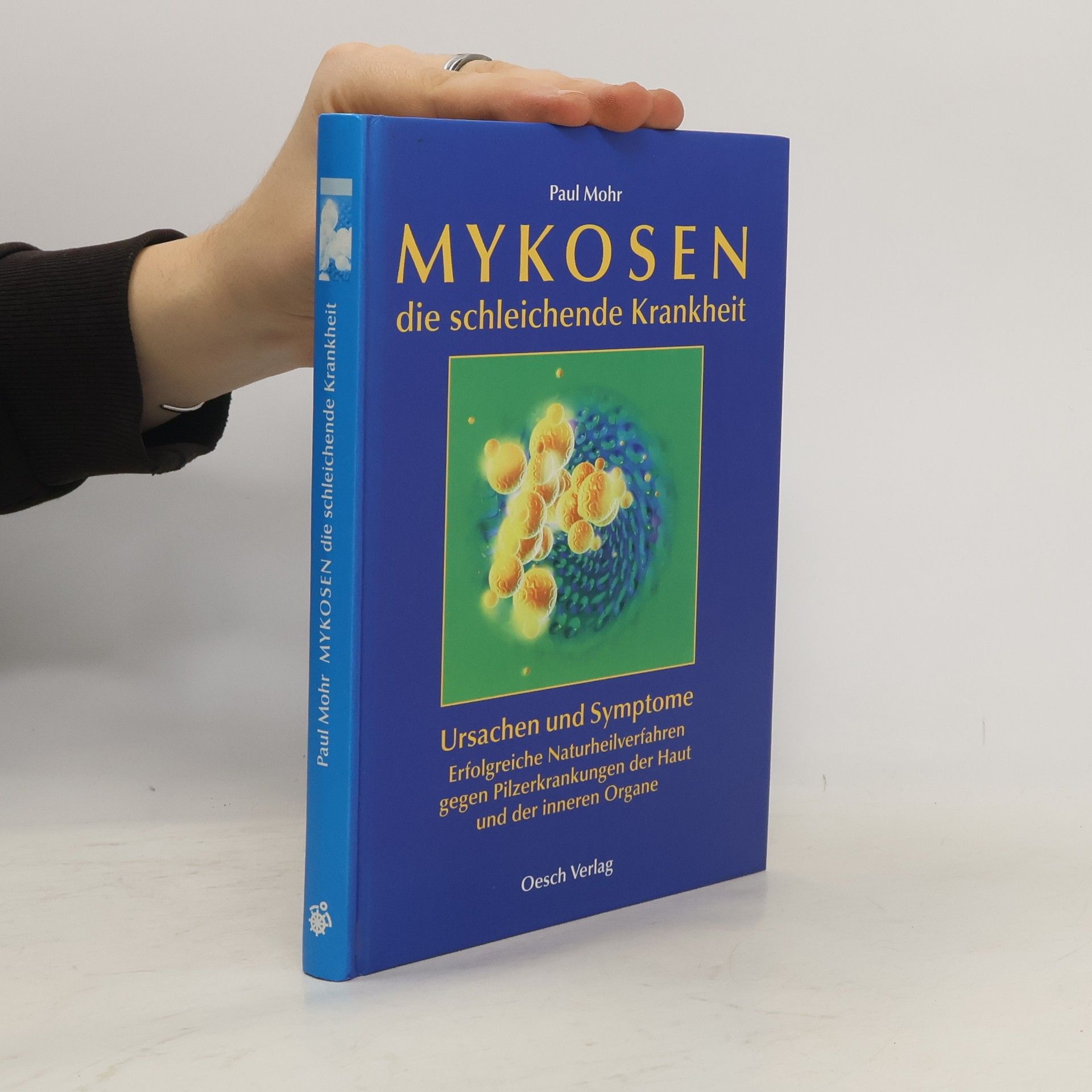 Paul Mohr Mykosen, die schleichende Krankheit