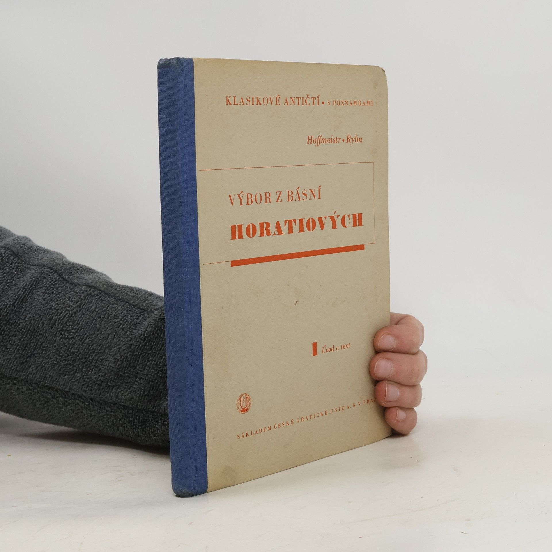 Bohumil Ryba Výbor z básní Horatiových. Díl 1.
