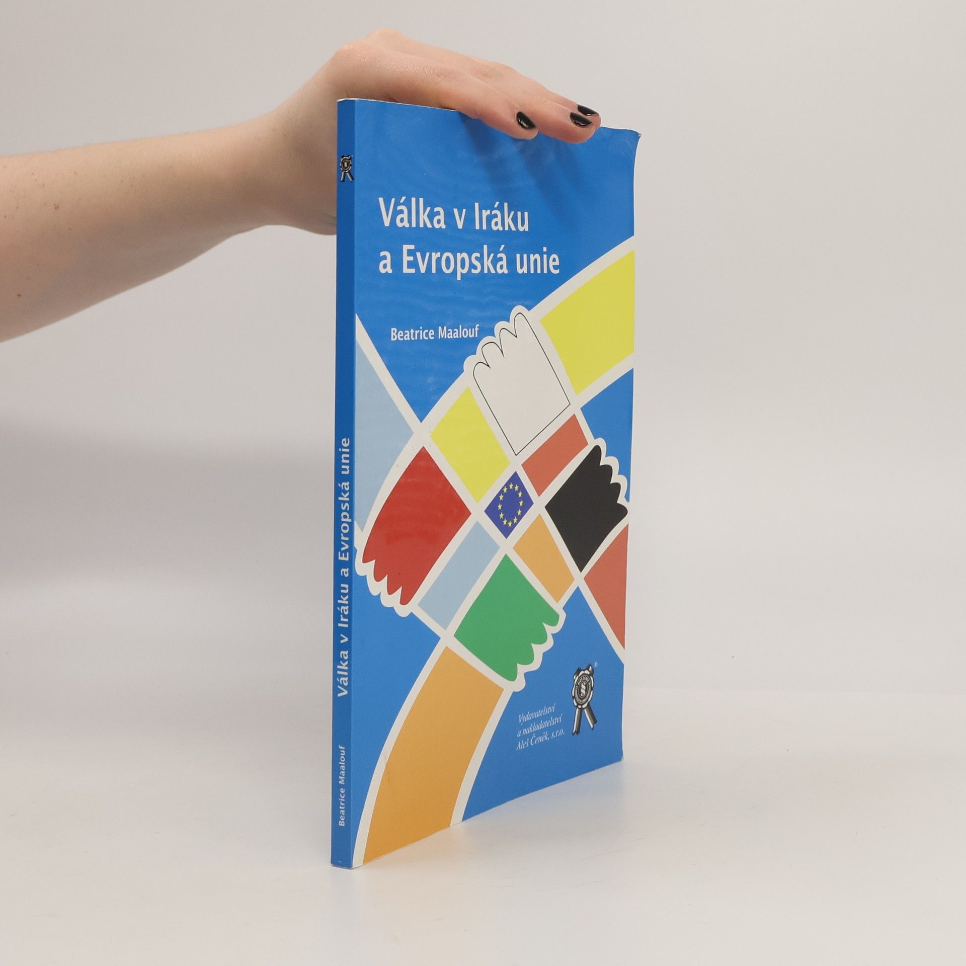 Beatrice Maalouf Válka v Iráku a Evropská unie
