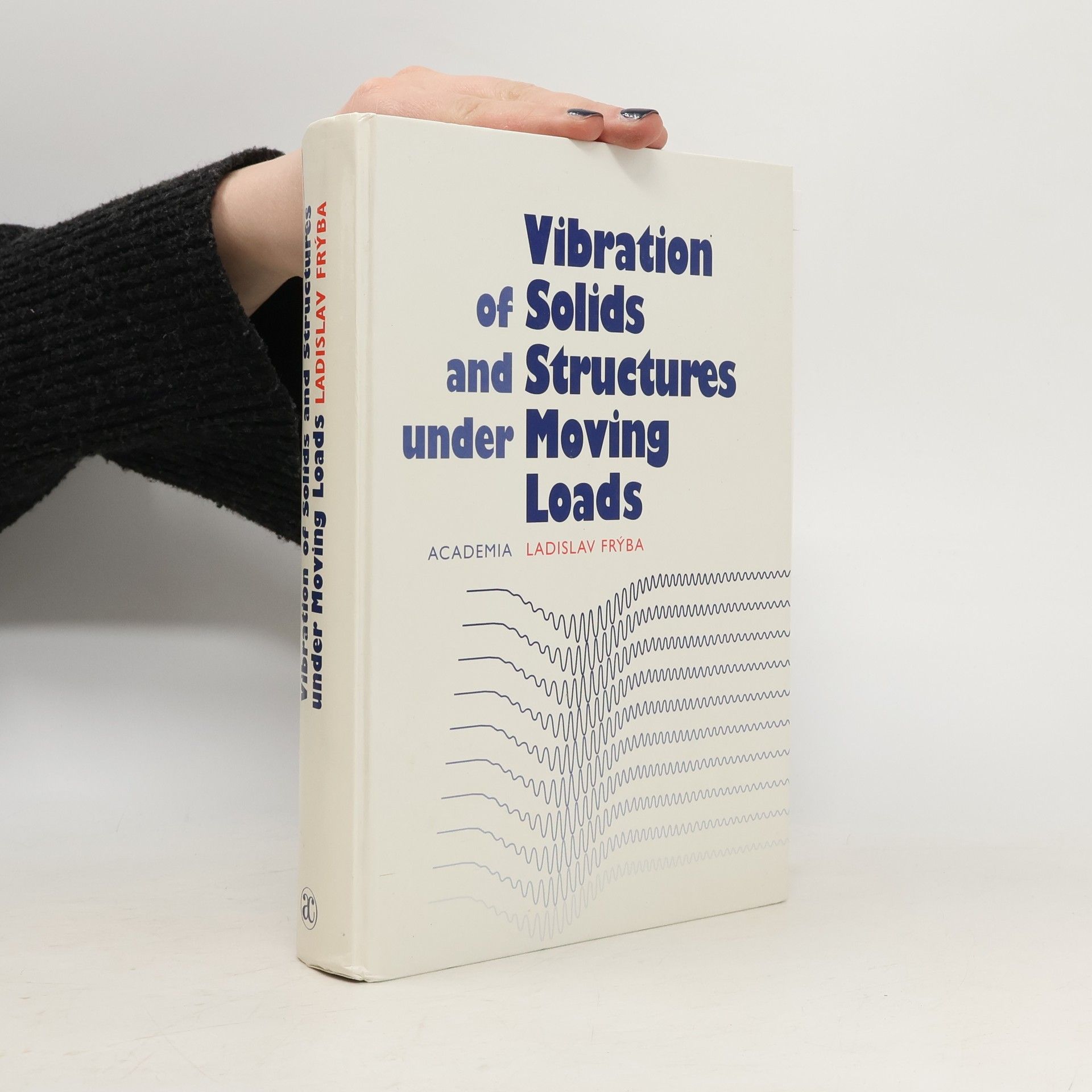 Ladislav Frýba Vibration of Solids and Structures under Moving Loads