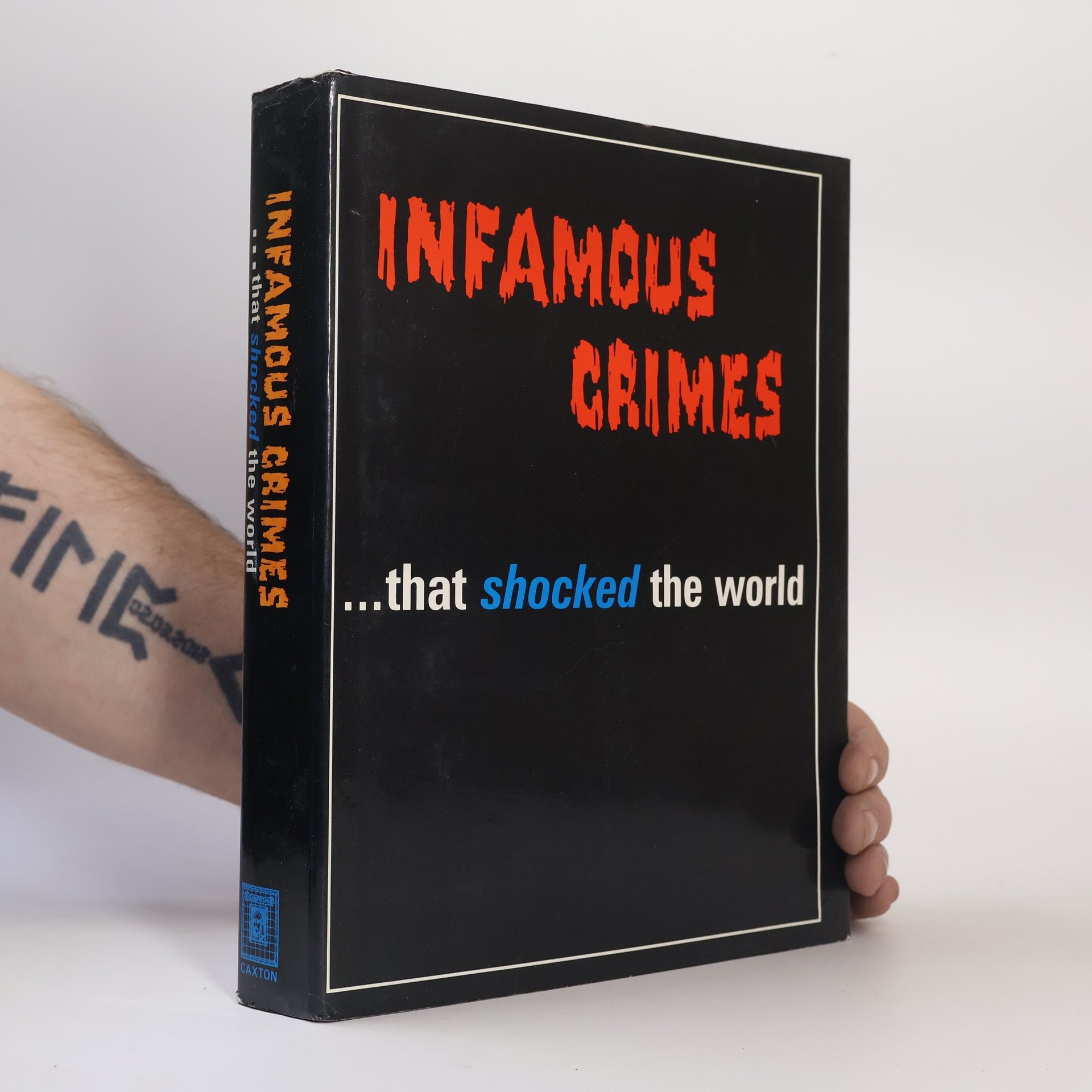 AA.VV. Infamous Crimes That Shocked The World