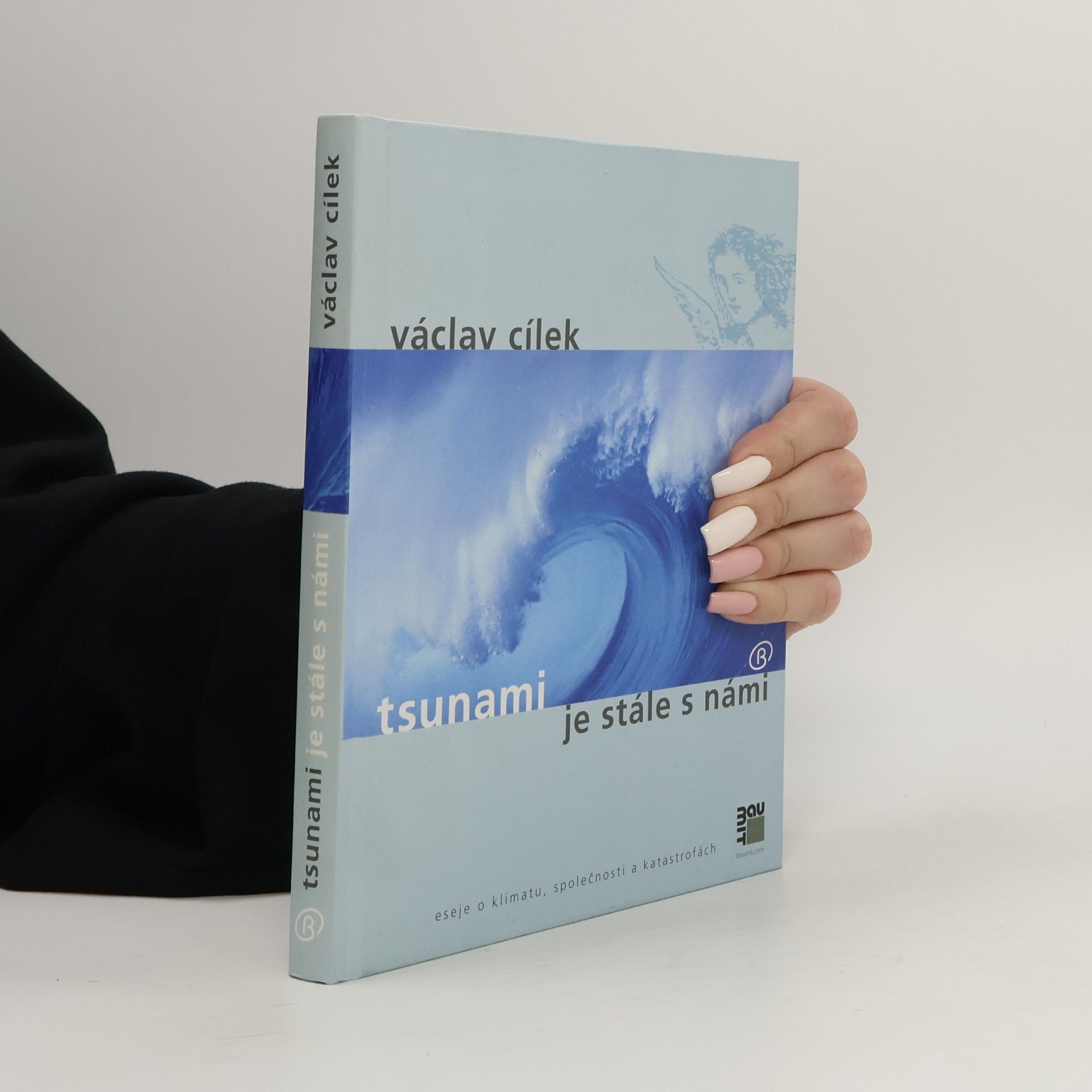 Václav Cílek Tsunami je stále s námi. Eseje o klimatu, společnosti a katastrofách