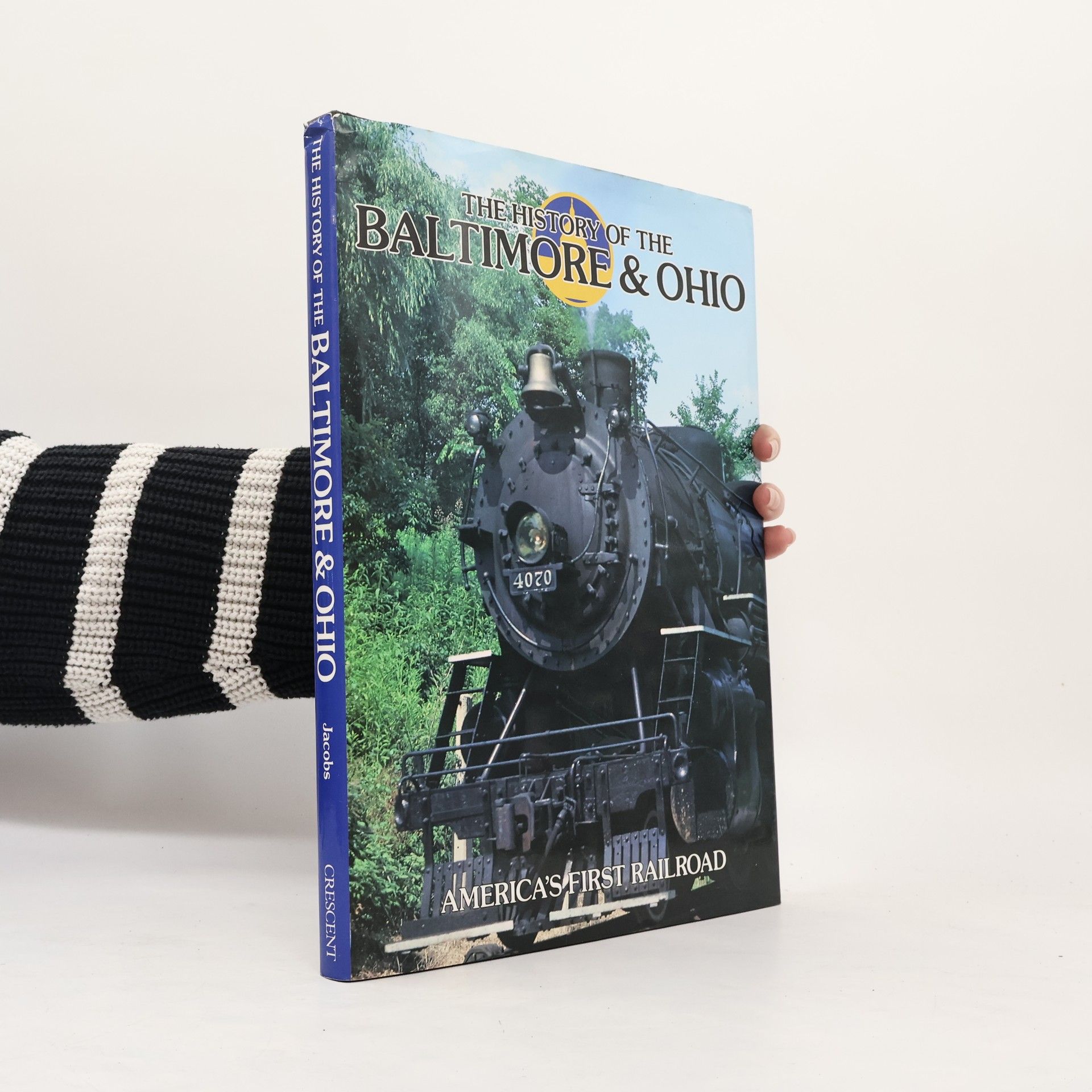 Timothy C Jacobson The History of the Baltimore & Ohio