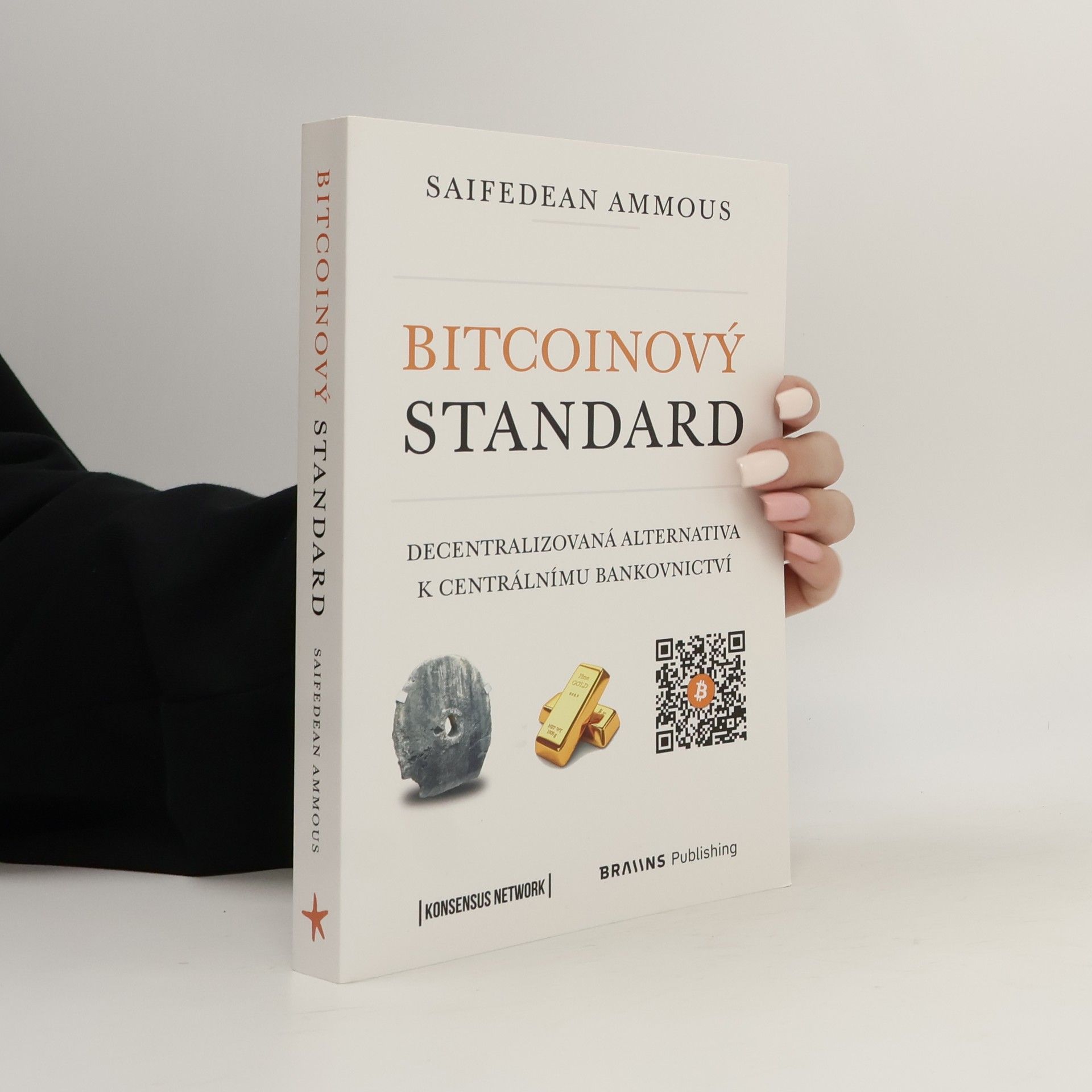 Saifedean Ammous Bitcoinový standard. Decentralizovaná alternativa k centrálnímu bankovnictví