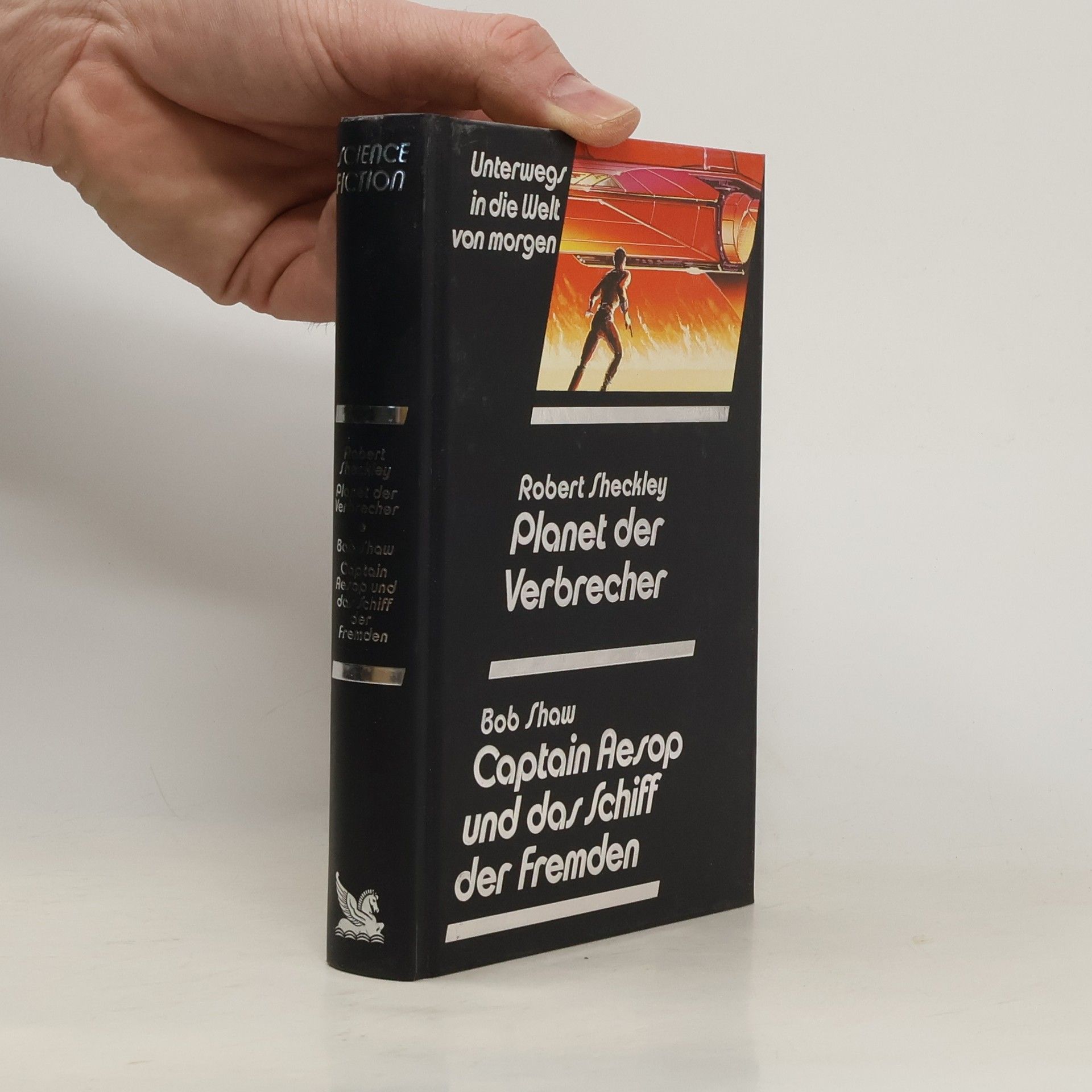 Robert Sheckley Unterwegs in die Welt von morgen. Planet der Verbrechen. Captain Aesop und das Schiff der Fremden