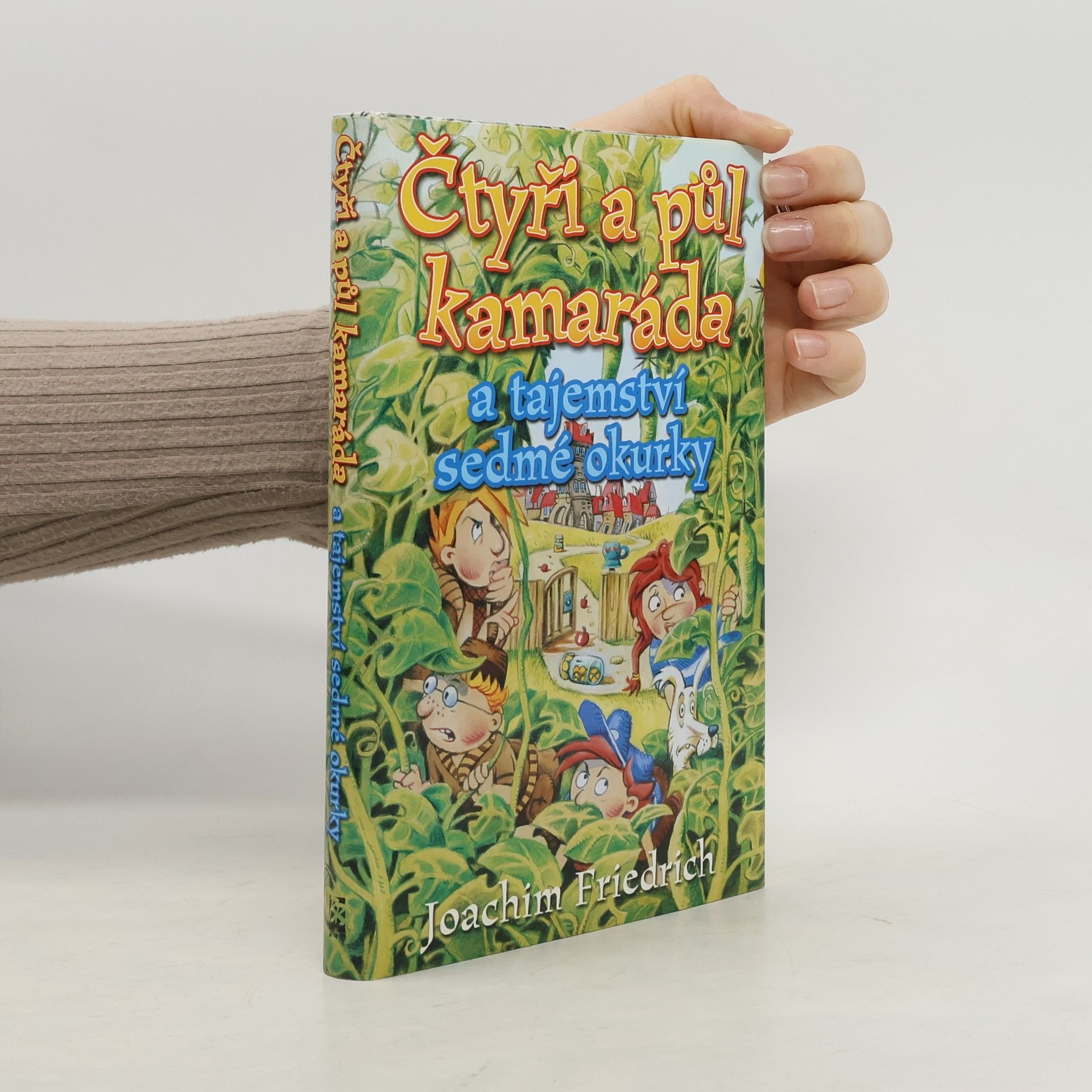 Joachim-Friedrich Kapp Čtyři a půl kamaráda a tajemství sedmé okurky