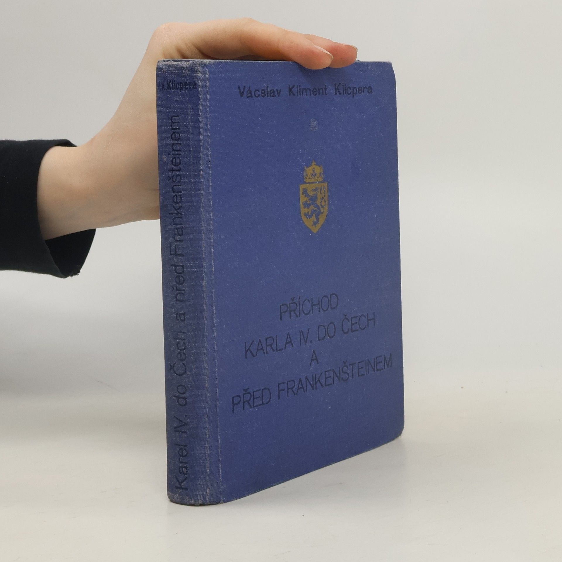 Václav Kliment Klicpera Karel IV. do Čech a před Frankejnštejnem