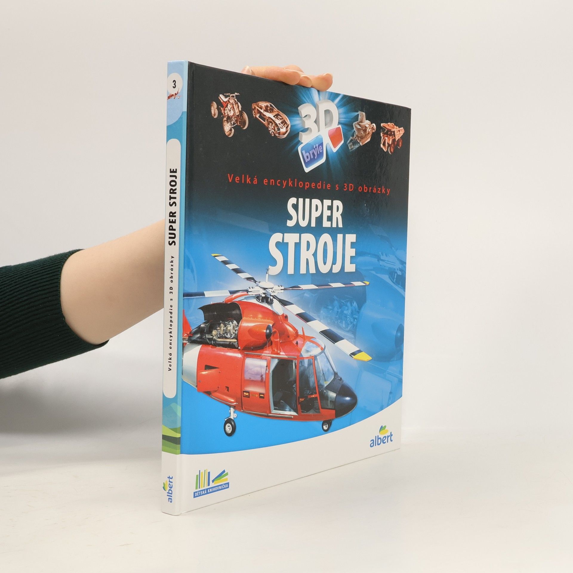 Csaba Szőke Super stroje: Velká encyklopedie s 3D obrázky