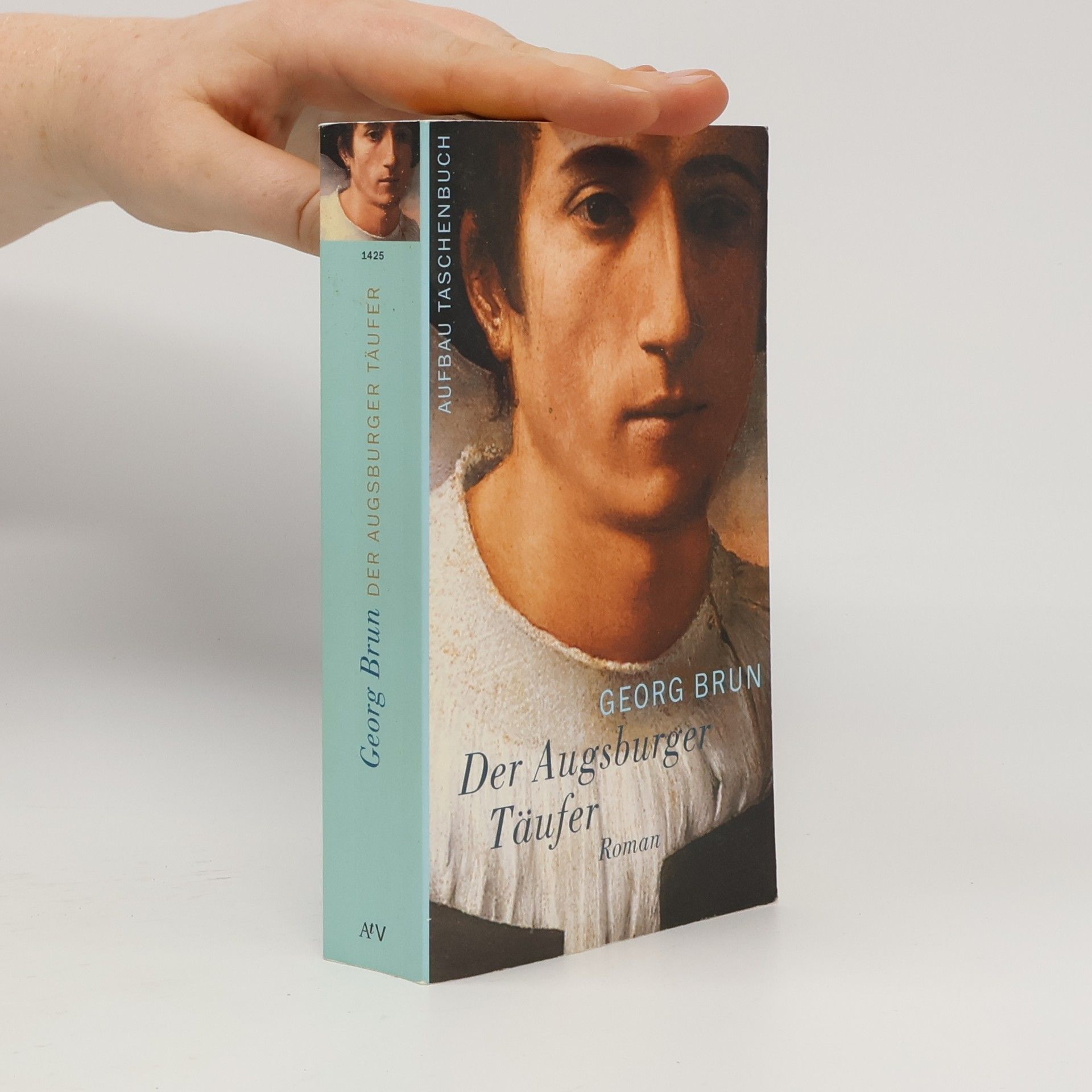 Georg Brun Der Augsburger Täufer