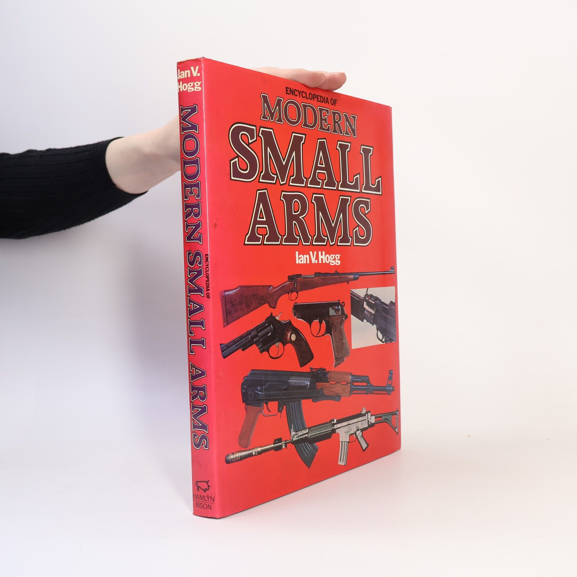 Ian Vernon Hogg Encyclopaedia of Modern Small Arms