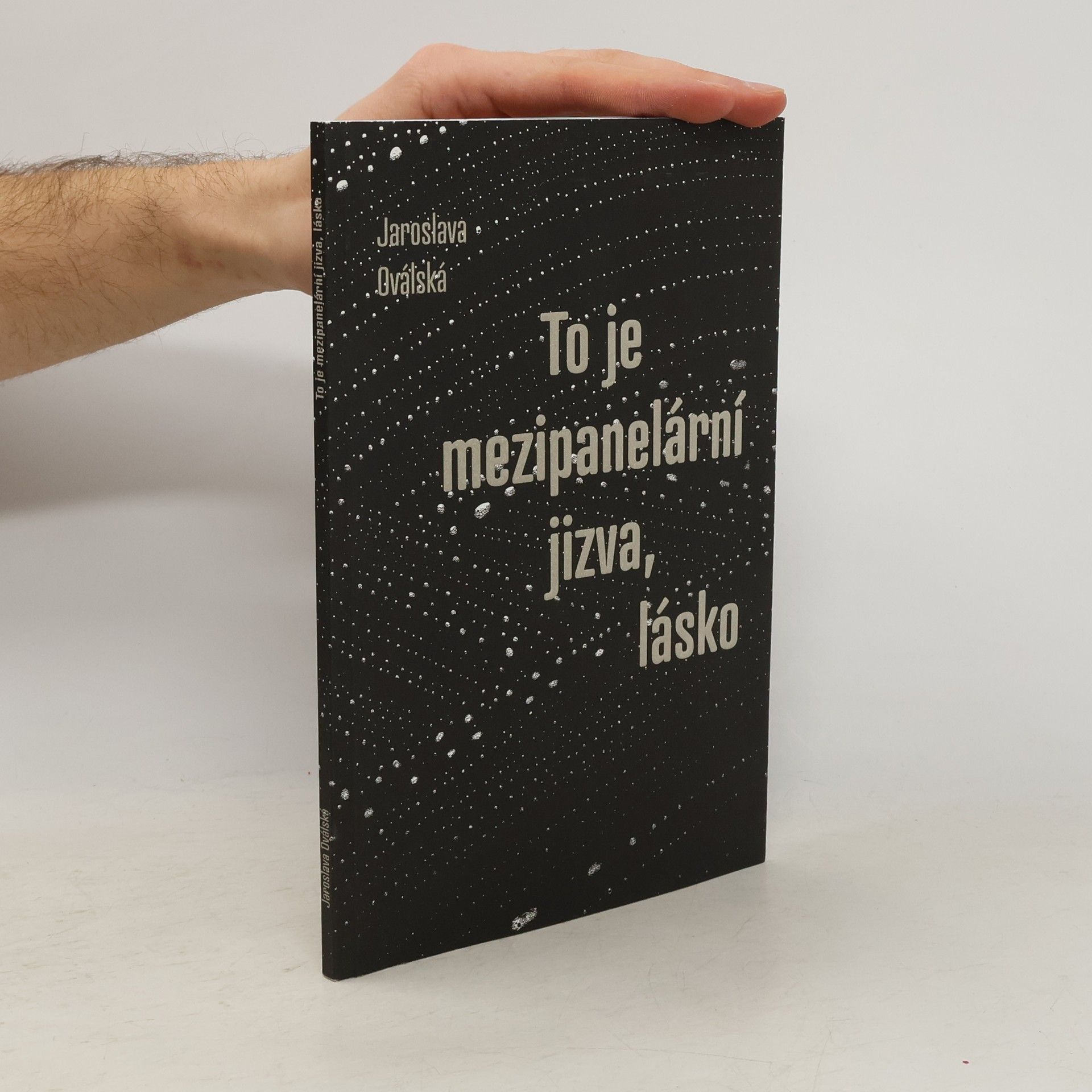 Jaroslava Oválská To je mezipanelární jizva, lásko
