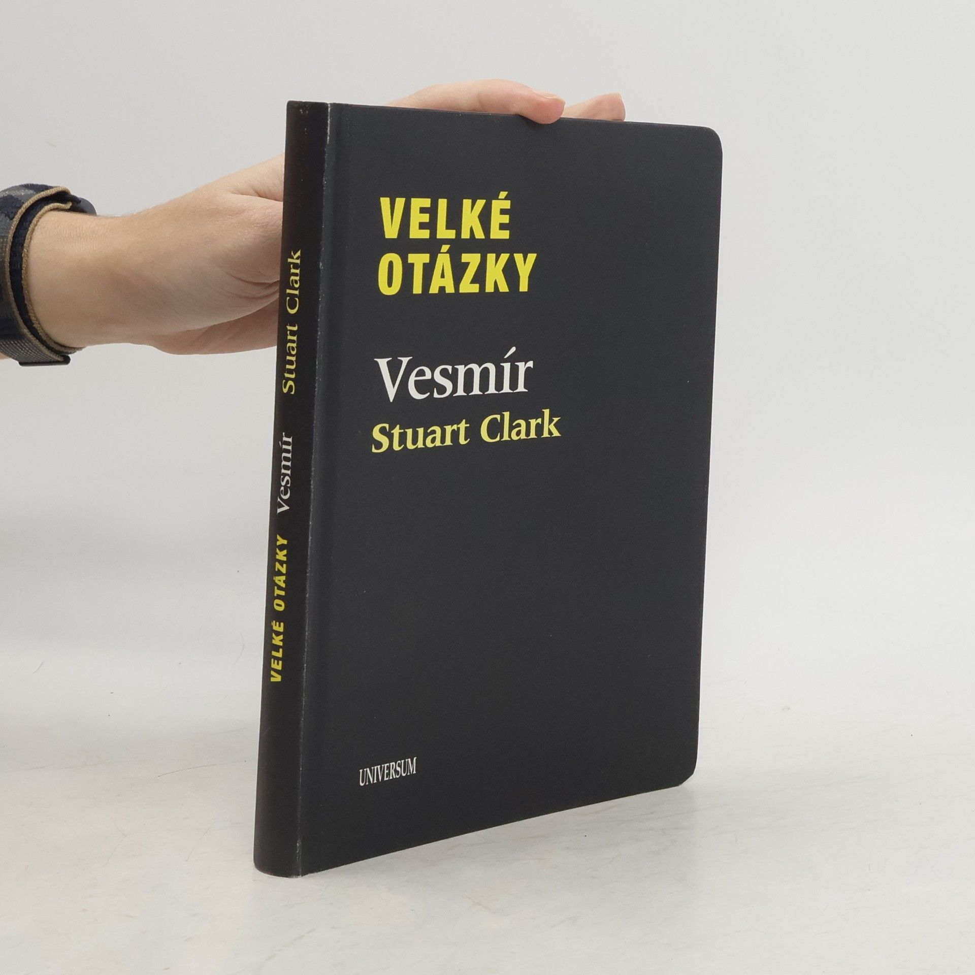 Stuart Clark Velké otázky. Vesmír