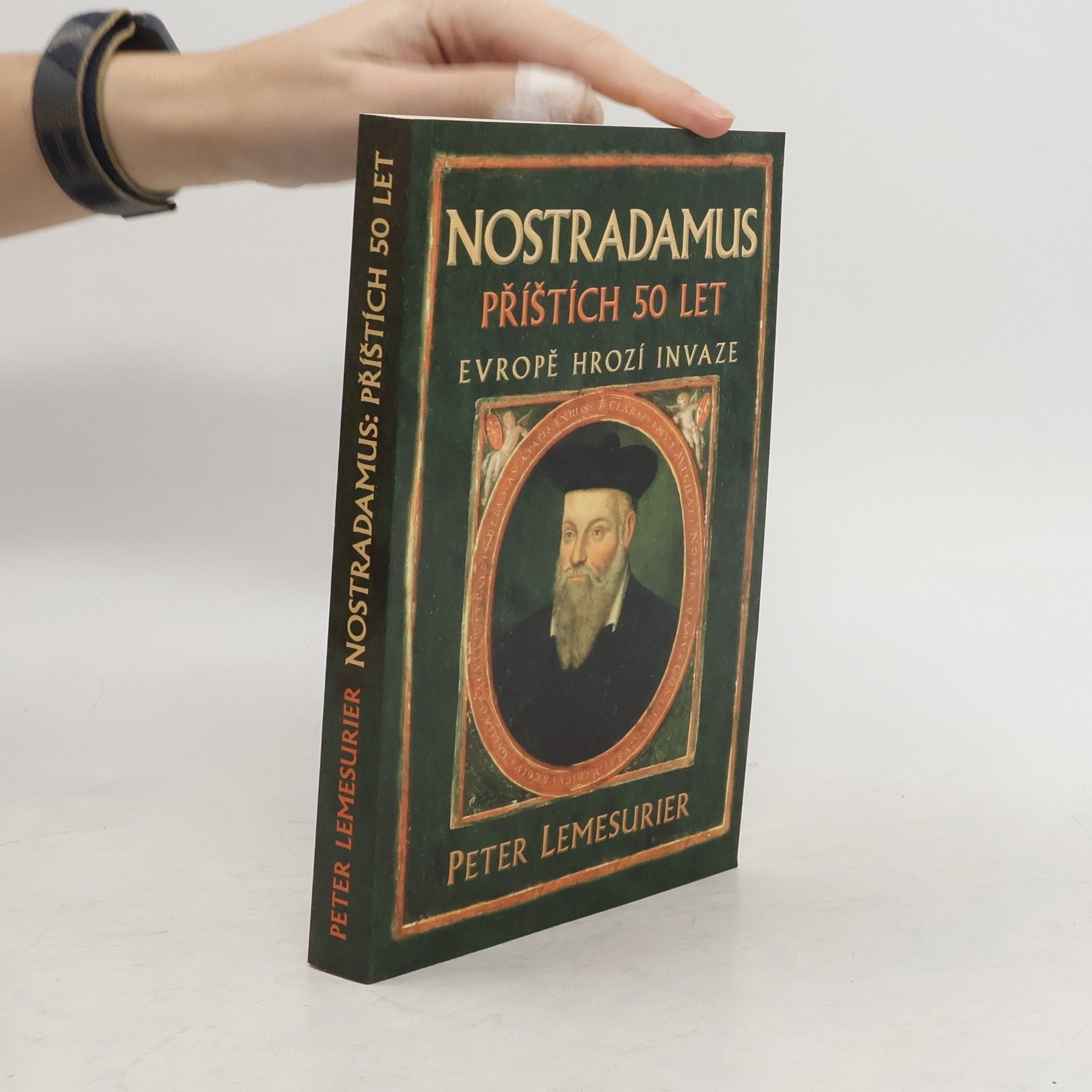 Peter Lemesurier Nostradamus - příštích 50 let: Evropě hrozí invaze
