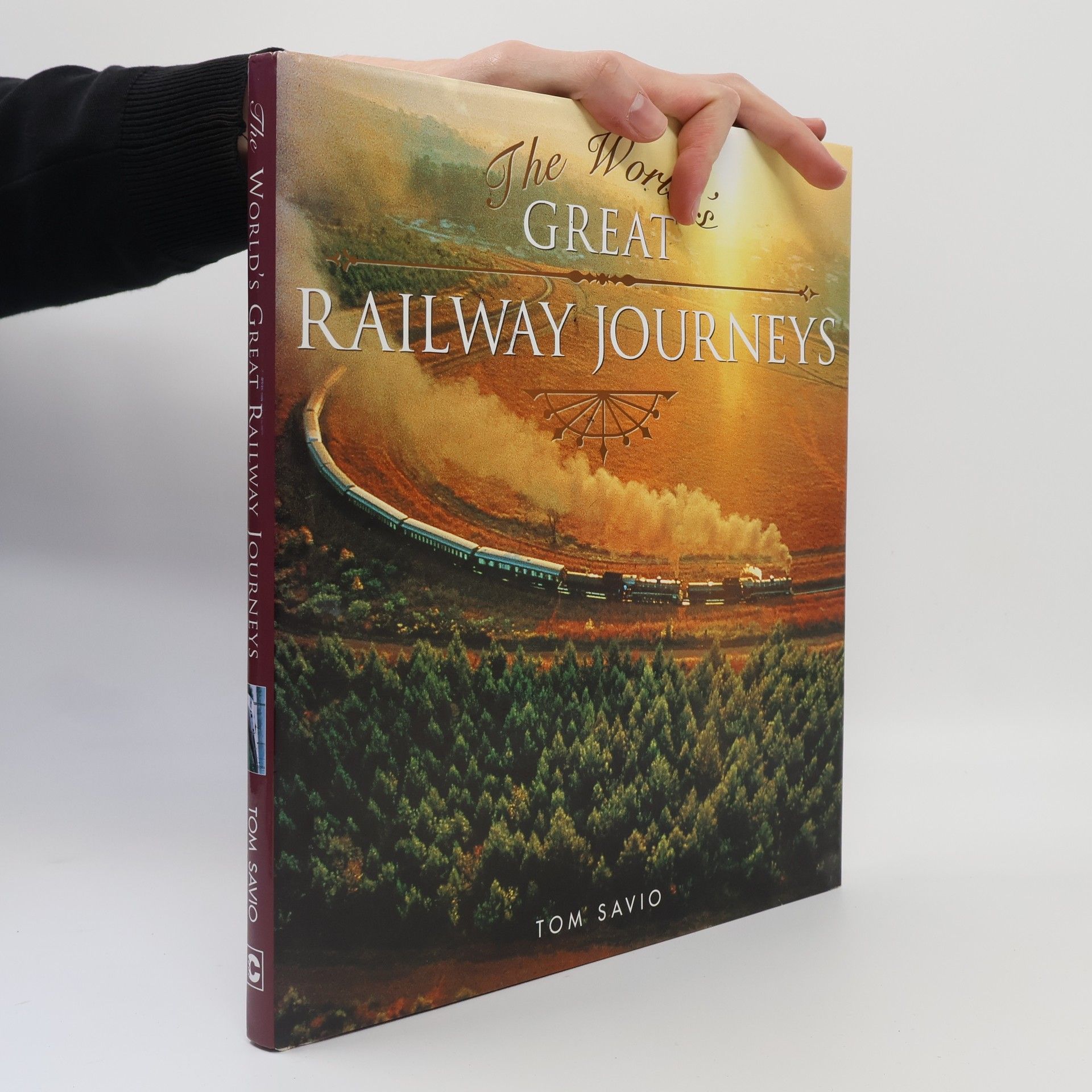 Tom Savio The World's Great Railway Journeys