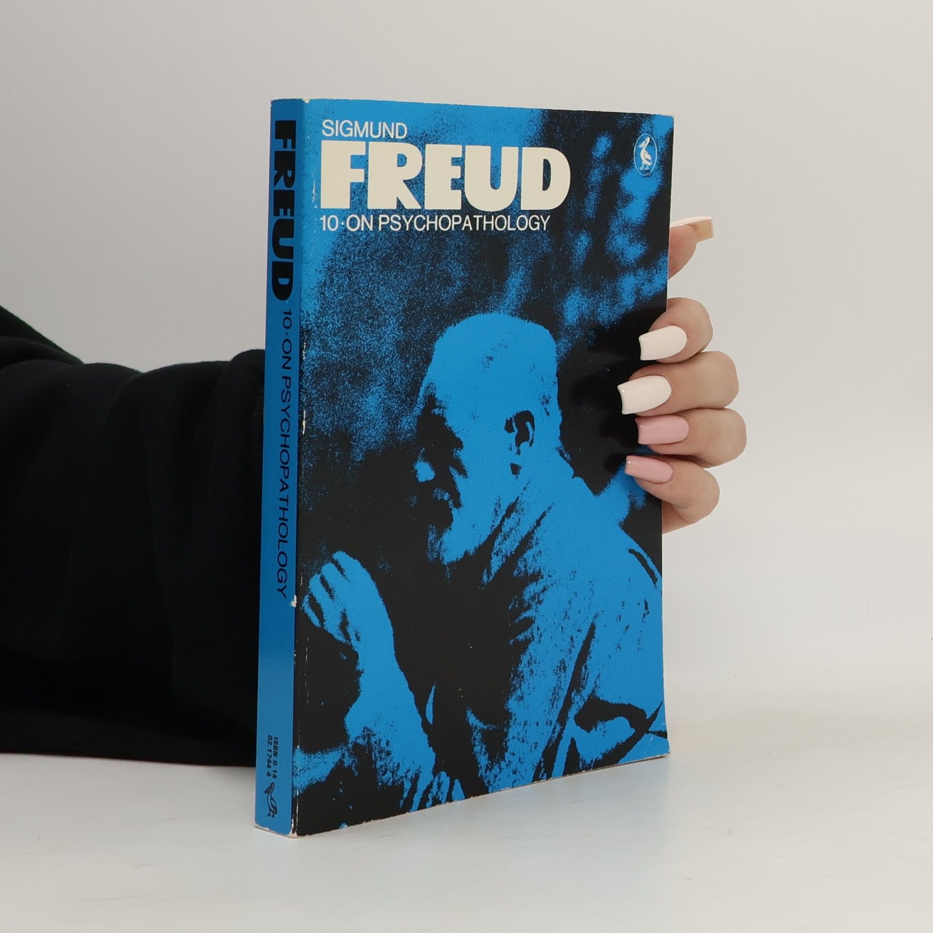 Sigmund Freud The Pelican Freud Library - 10: On Psychopathology