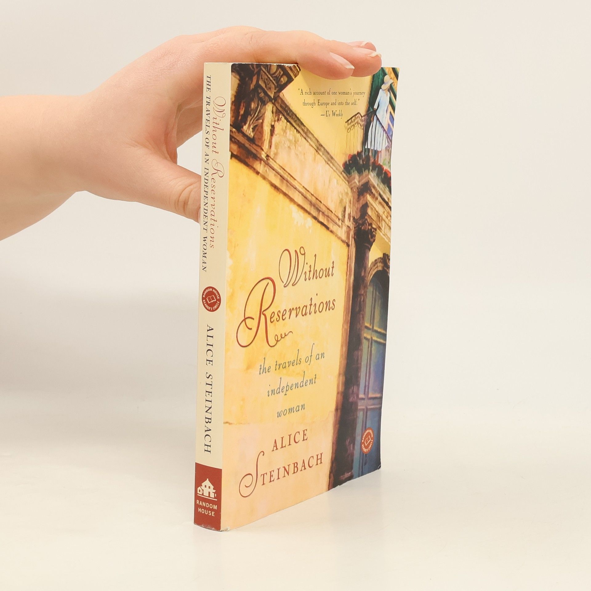 Alice Steinbach Without Reservations: The Travels of an Independent Woman