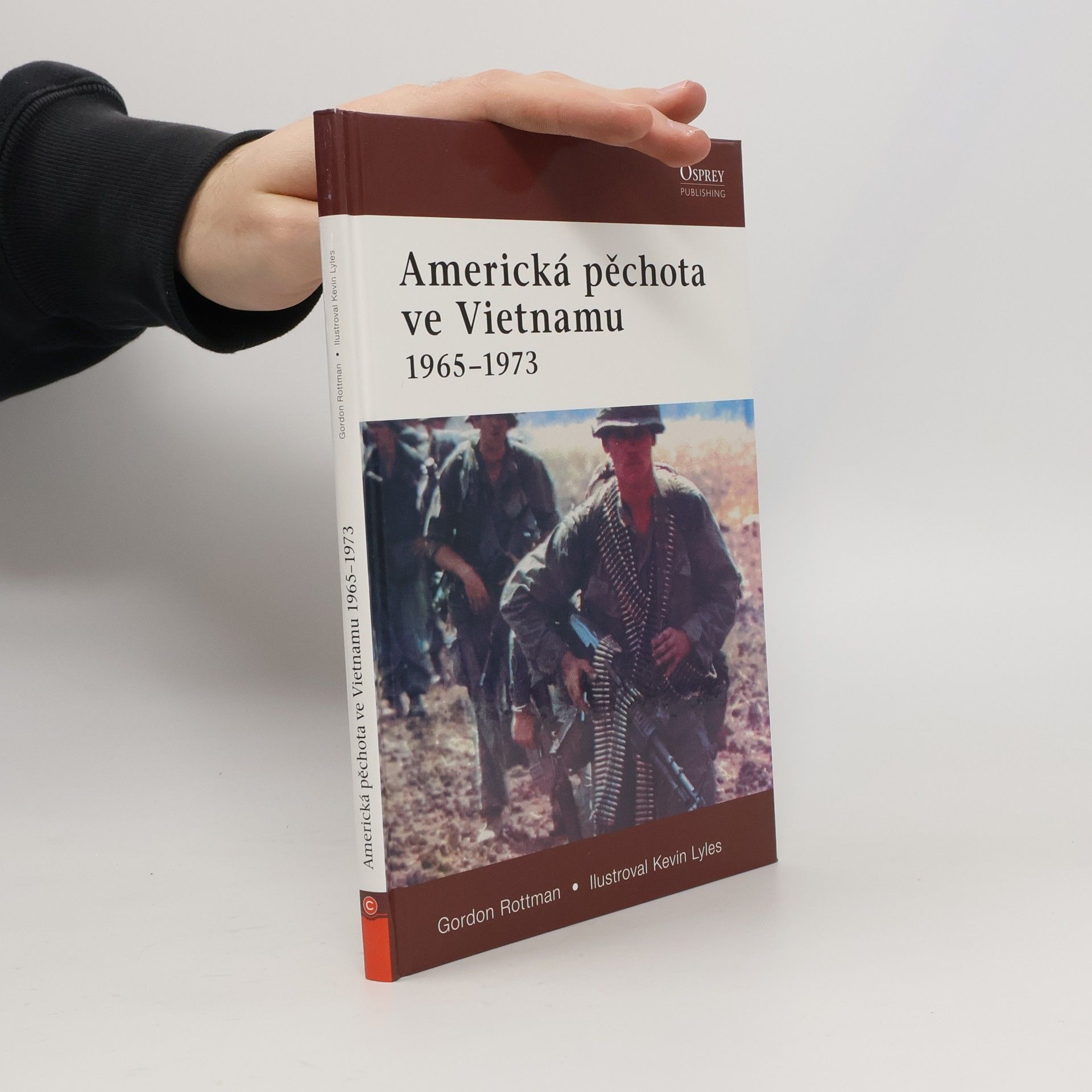 Gordon L. Rottman Americká pěchota ve Vietnamu 1965-1973