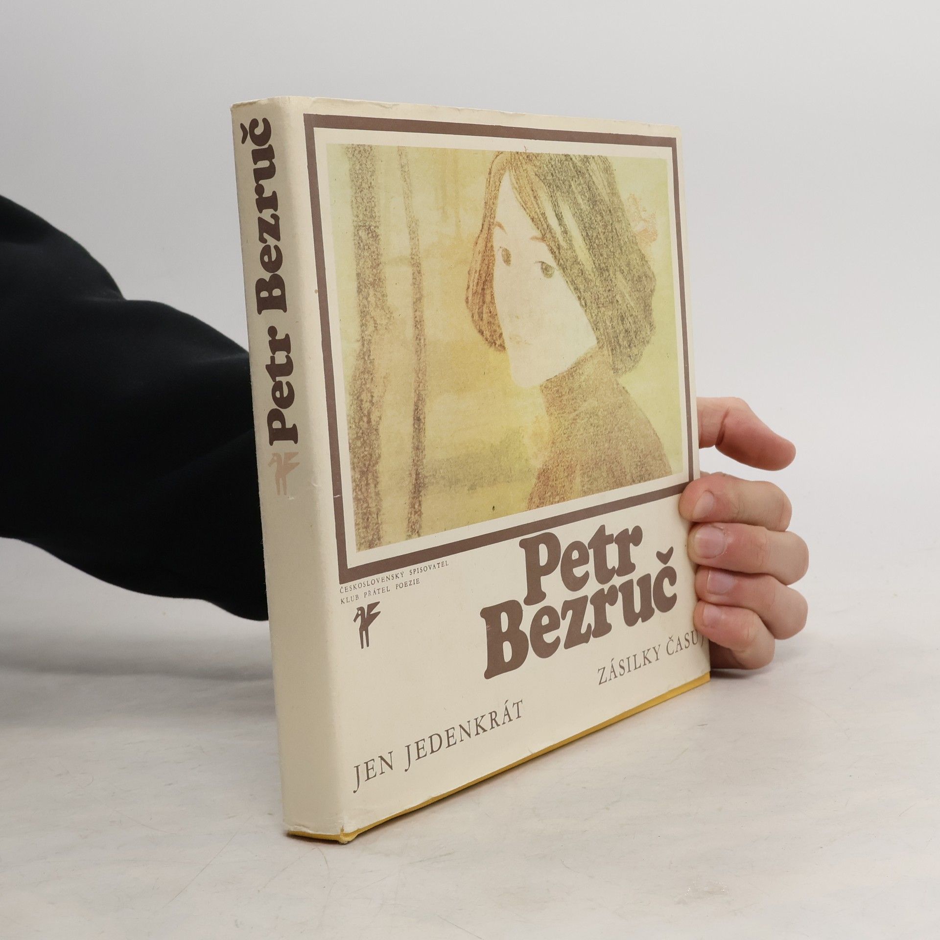 Petr Bezruč Jen jedenkrát. Zásilky času 1899-1914