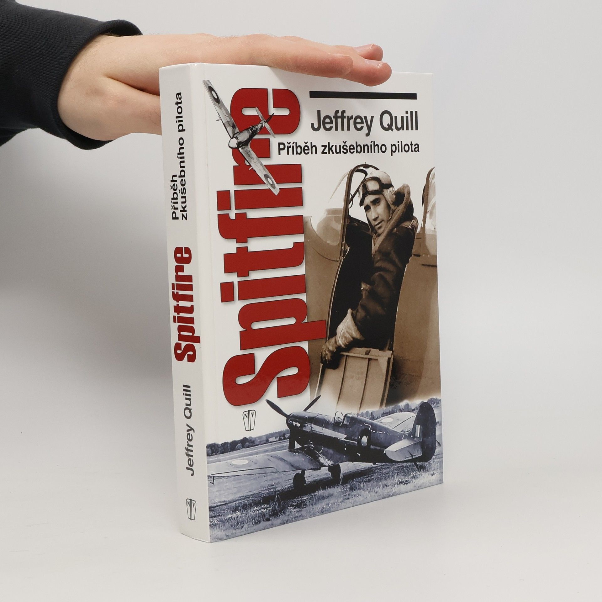 Jeffrey Quill Spitfire. Příběh zkušebního pilota