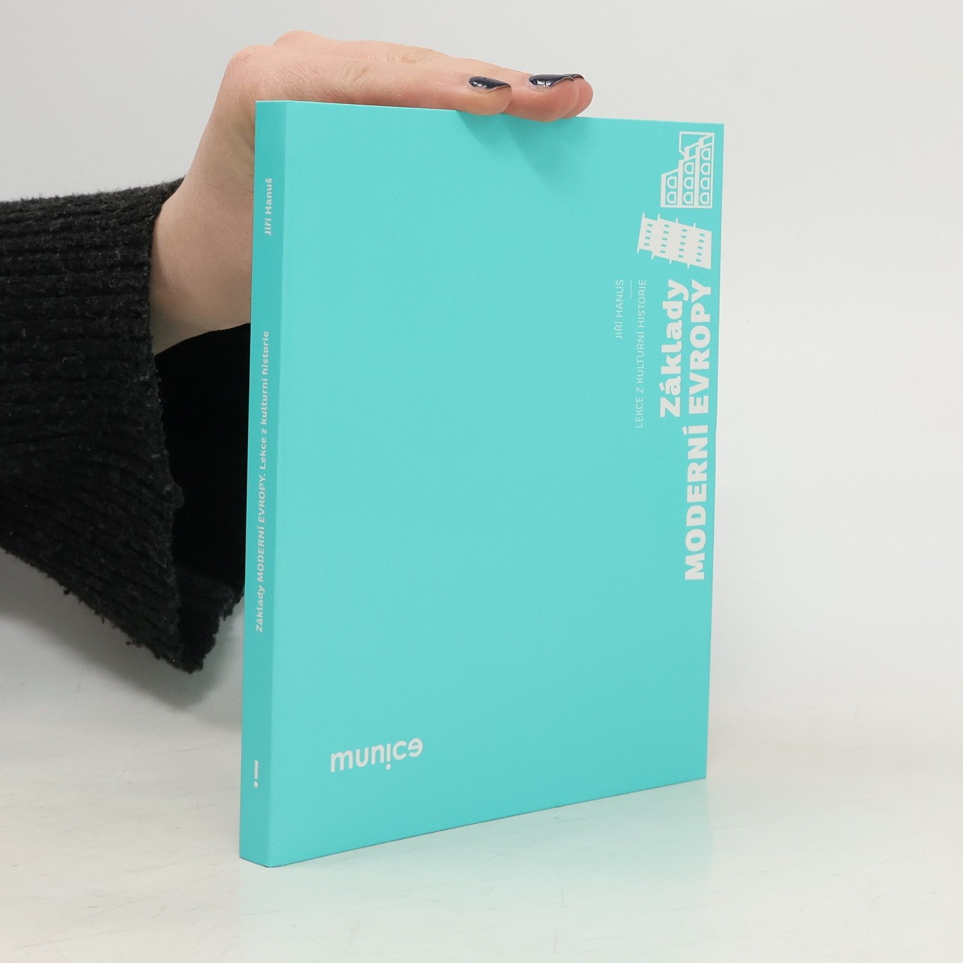 Jiří Hanuš Základy moderní Evropy