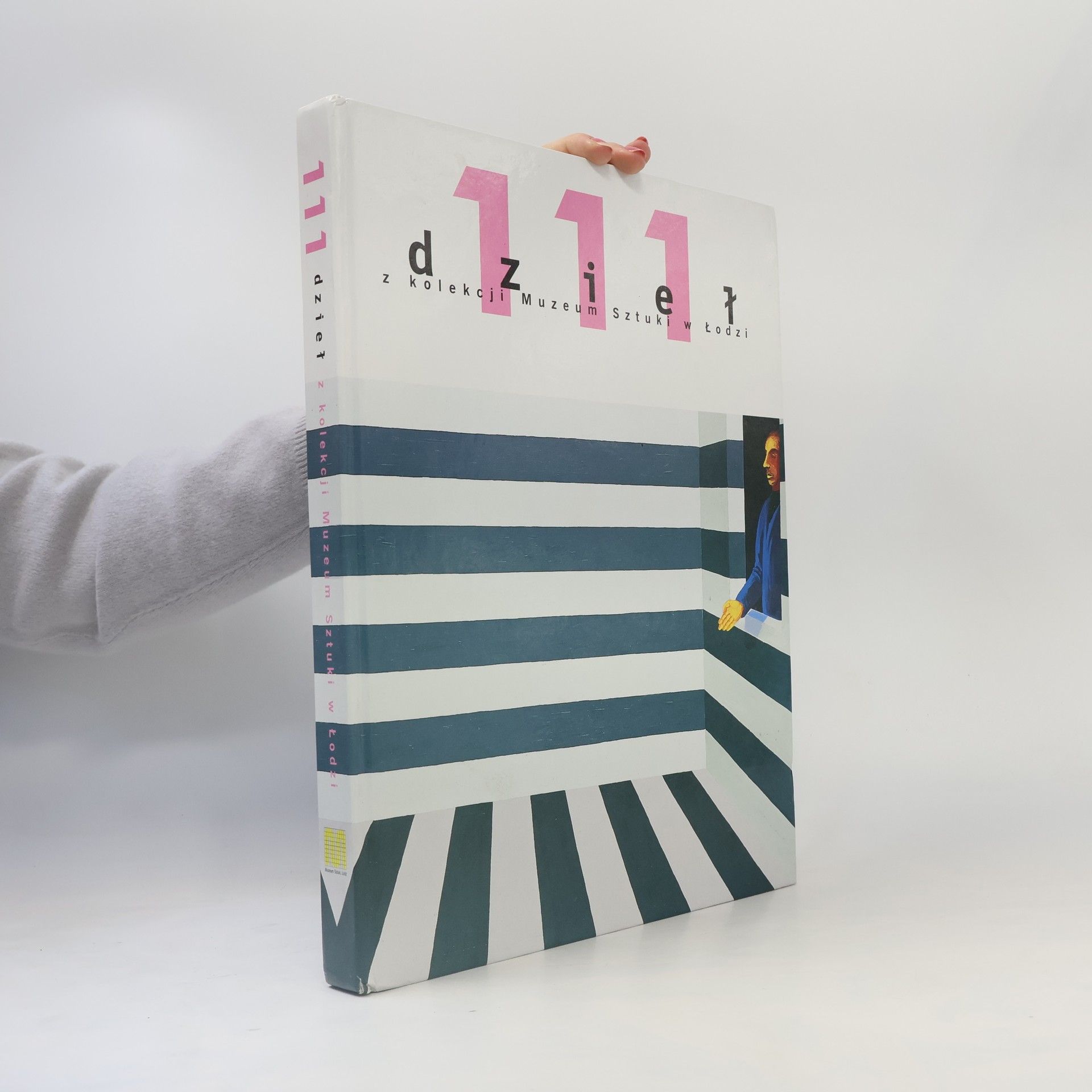 Mirosław Borusiewicz 111 dzieł z kolekcji Muzeum Sztuki w Łodzi