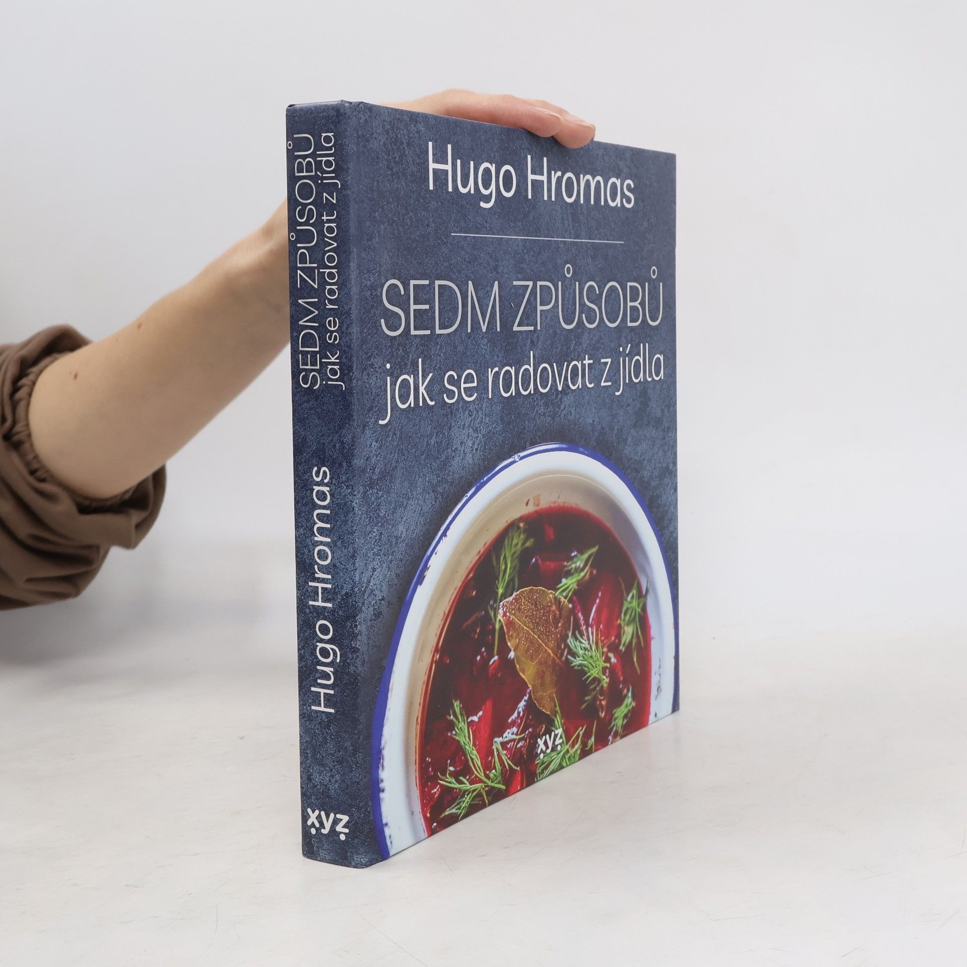 Hugo Hromas Sedm způsobů jak se radovat z jídla