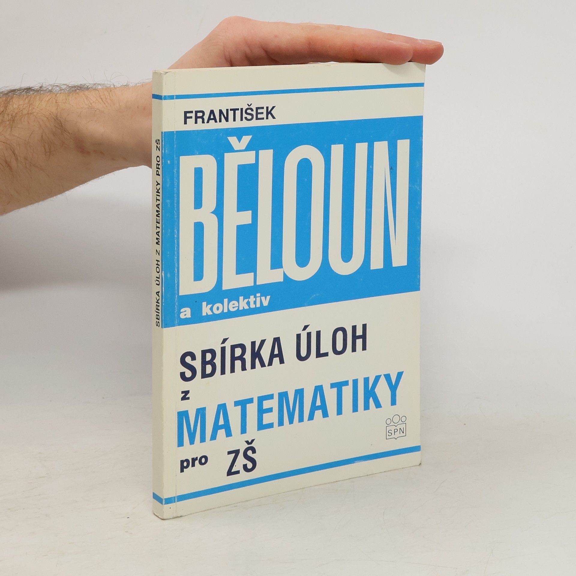 František Běloun Sbírka úloh z matematiky pro základní školu